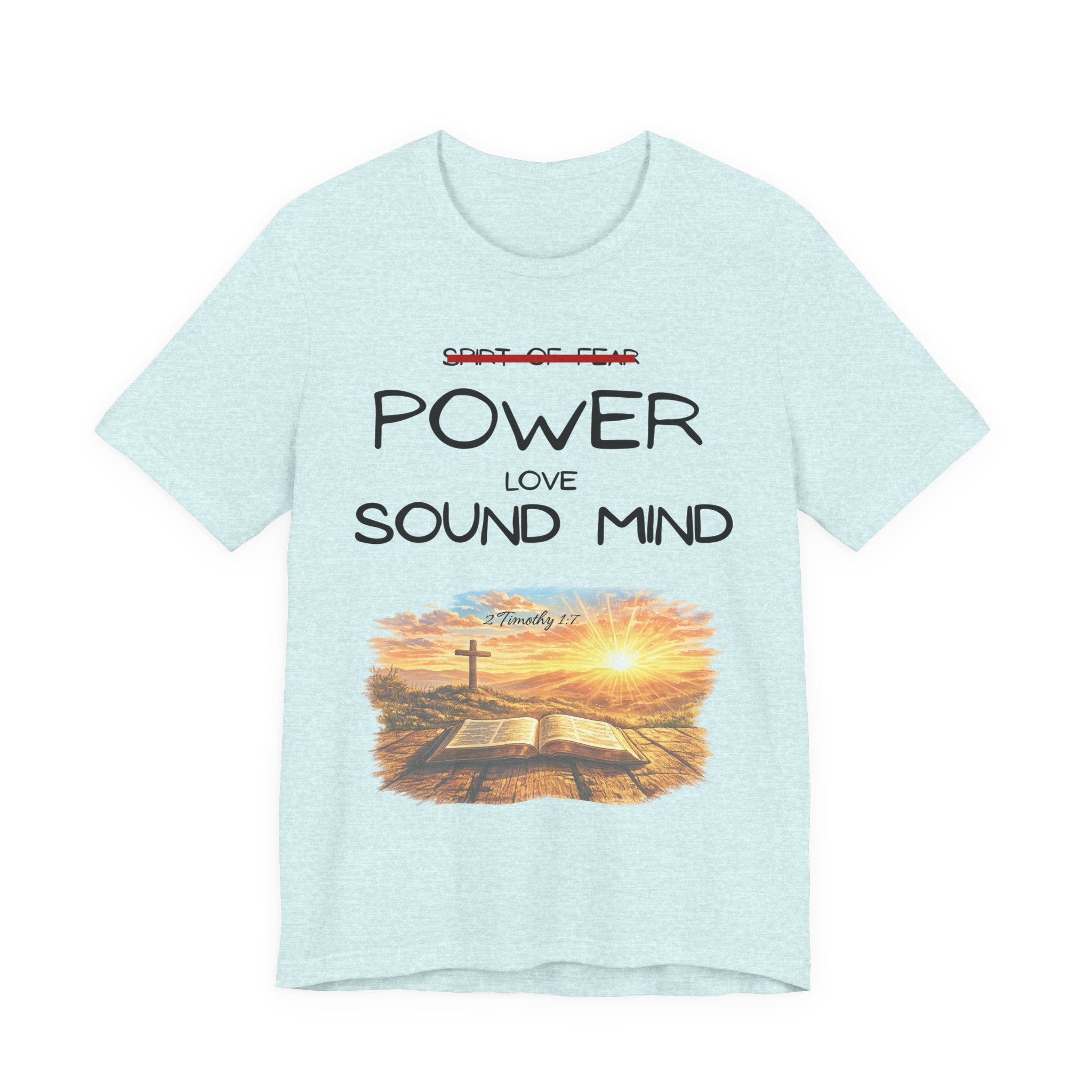 Power, Love, Sound Mind Christian T-Shirt — Bible Cross Sunrise Faith Tee