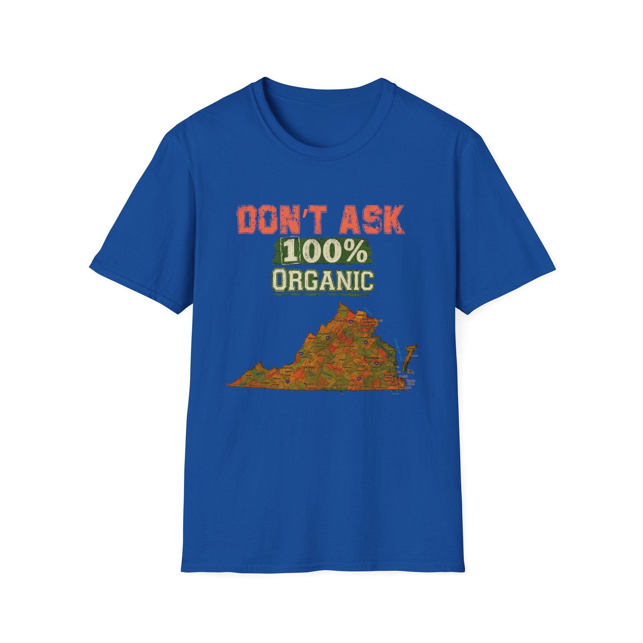 Don't Ask 100% Organic Virginia  T-Shirt