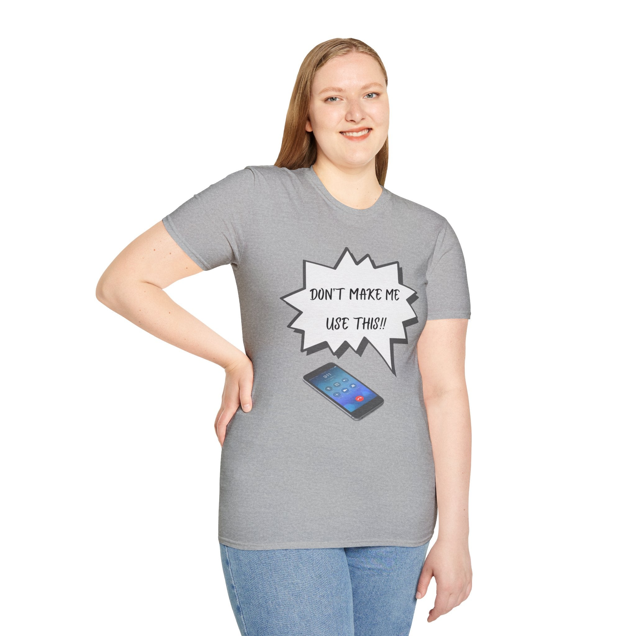 'Don't Make Me Use This!!' T-Shirt — Funny Phone  Tee