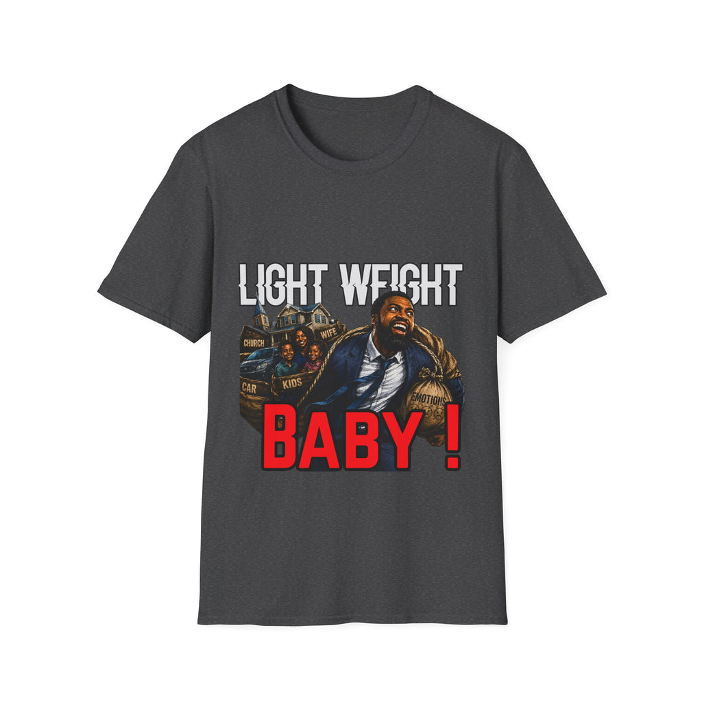 "Light Weight Baby" T‑Shirt – Father Graphic Tee
