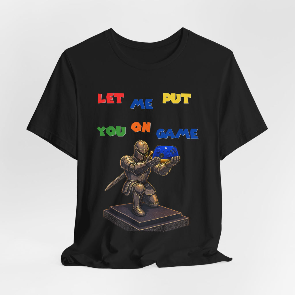 "Let Me Put You On Game"  Xbox Retro Gamer Tee