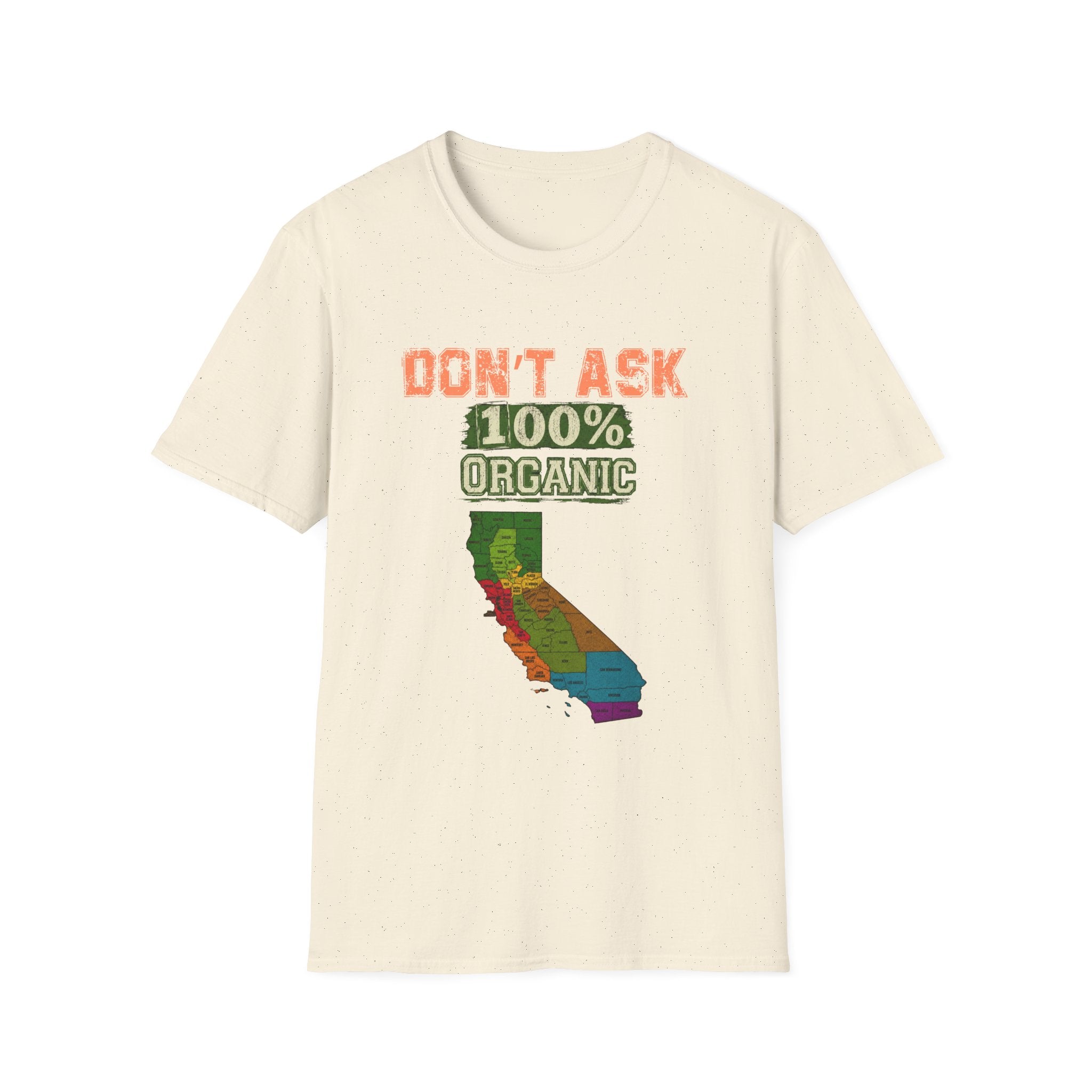 Don't Ask 100% Organic California T-Shirt