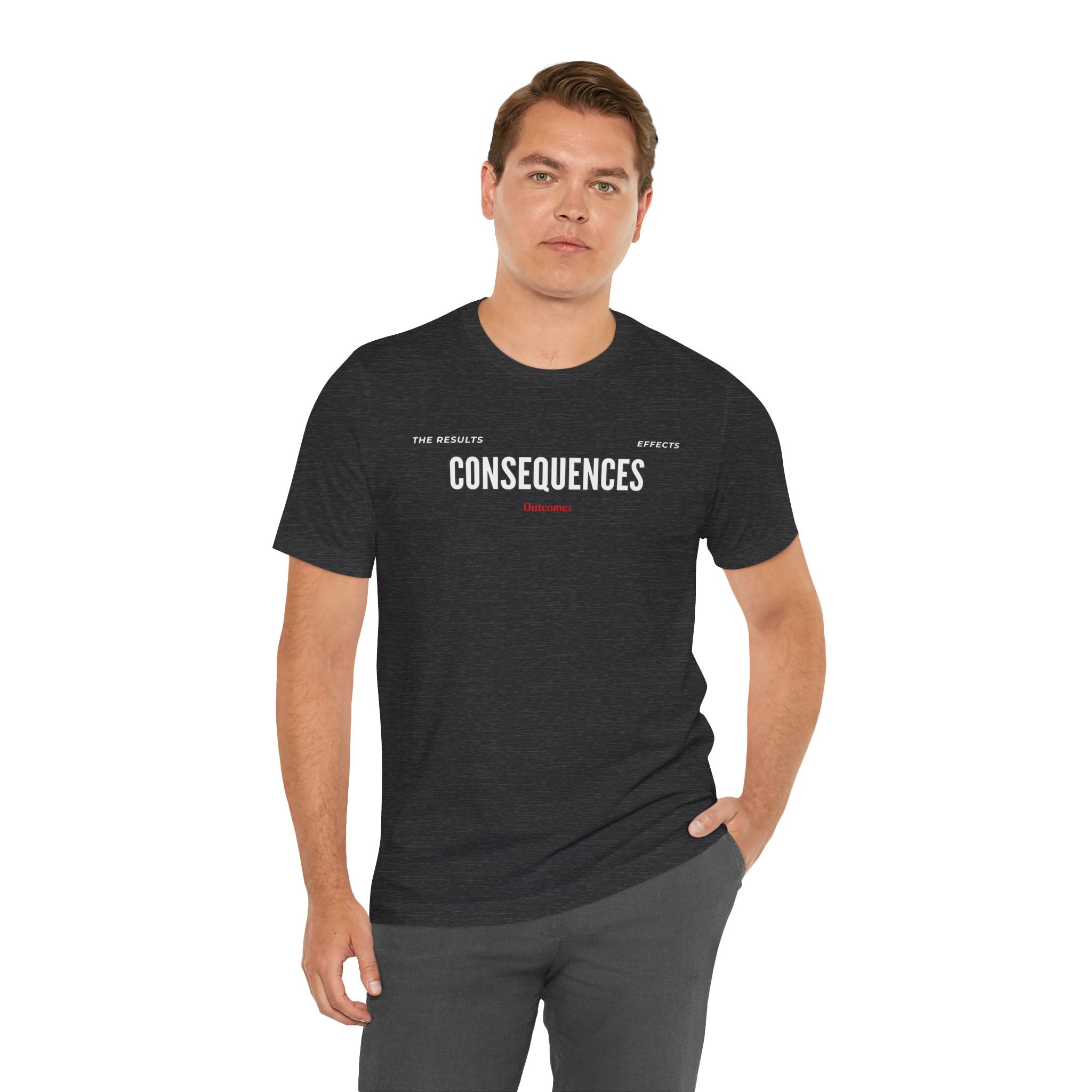Consequences - Graphic Tee