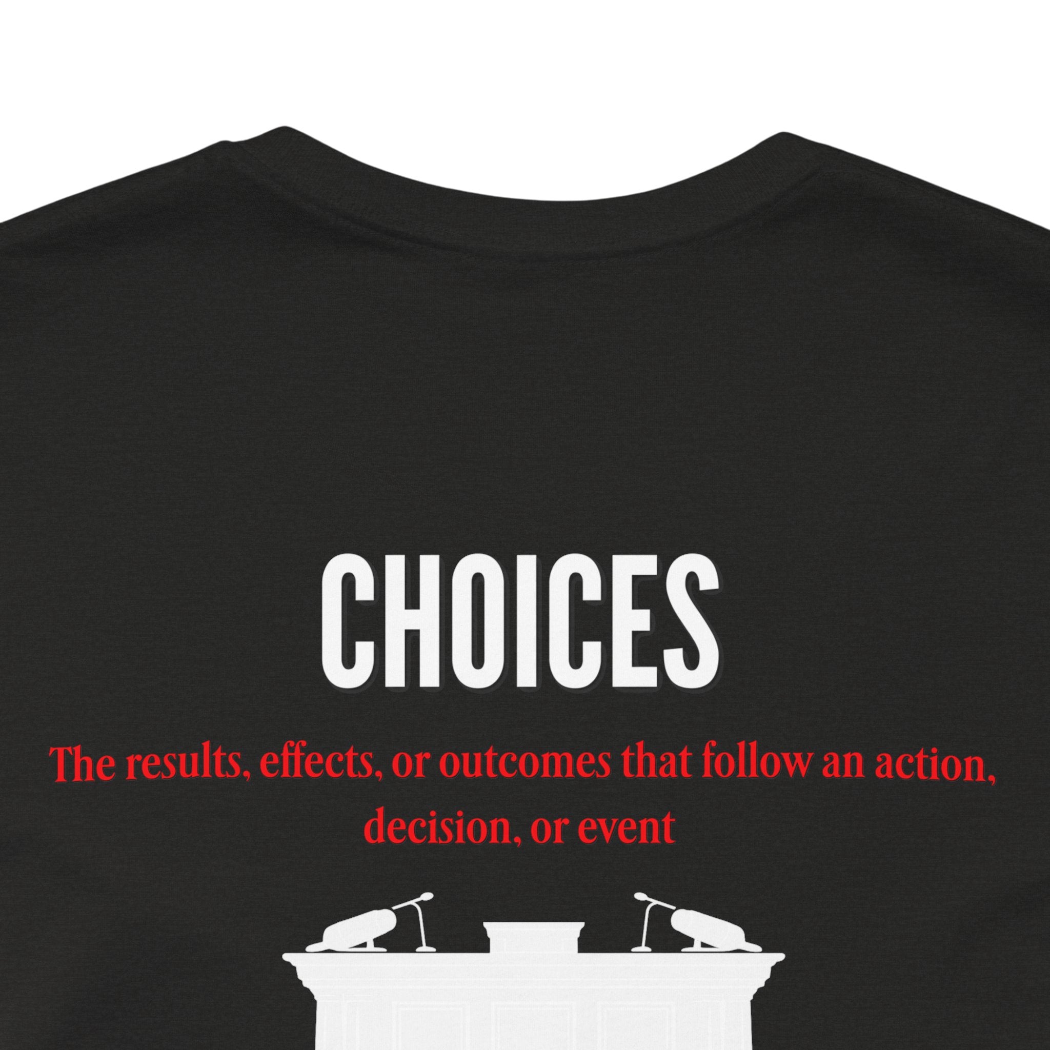 Consequences - Graphic Tee