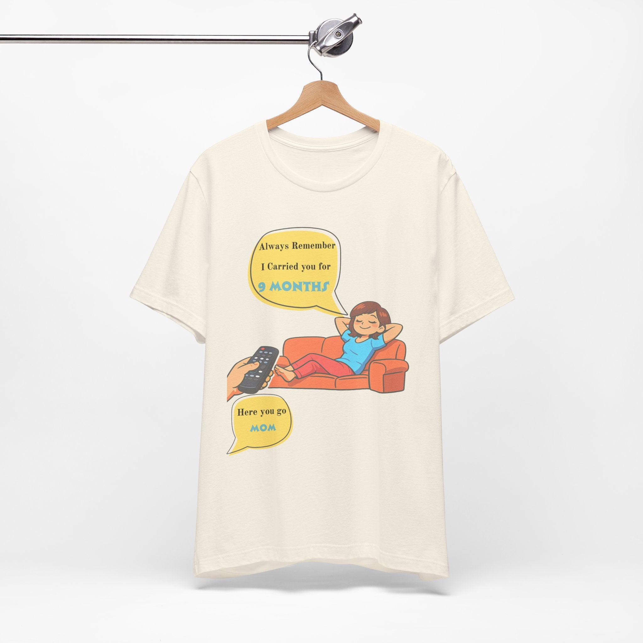 Funny Mom T‑Shirt - "Always Remember I Carried You for 9 Months" Graphic Tee