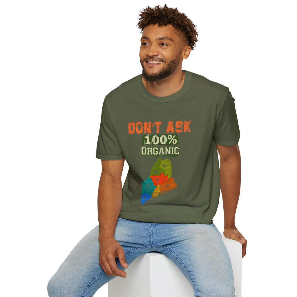 T-Shirt — "Don't Ask 100% Organic" Maine Pride Graphic Tee
