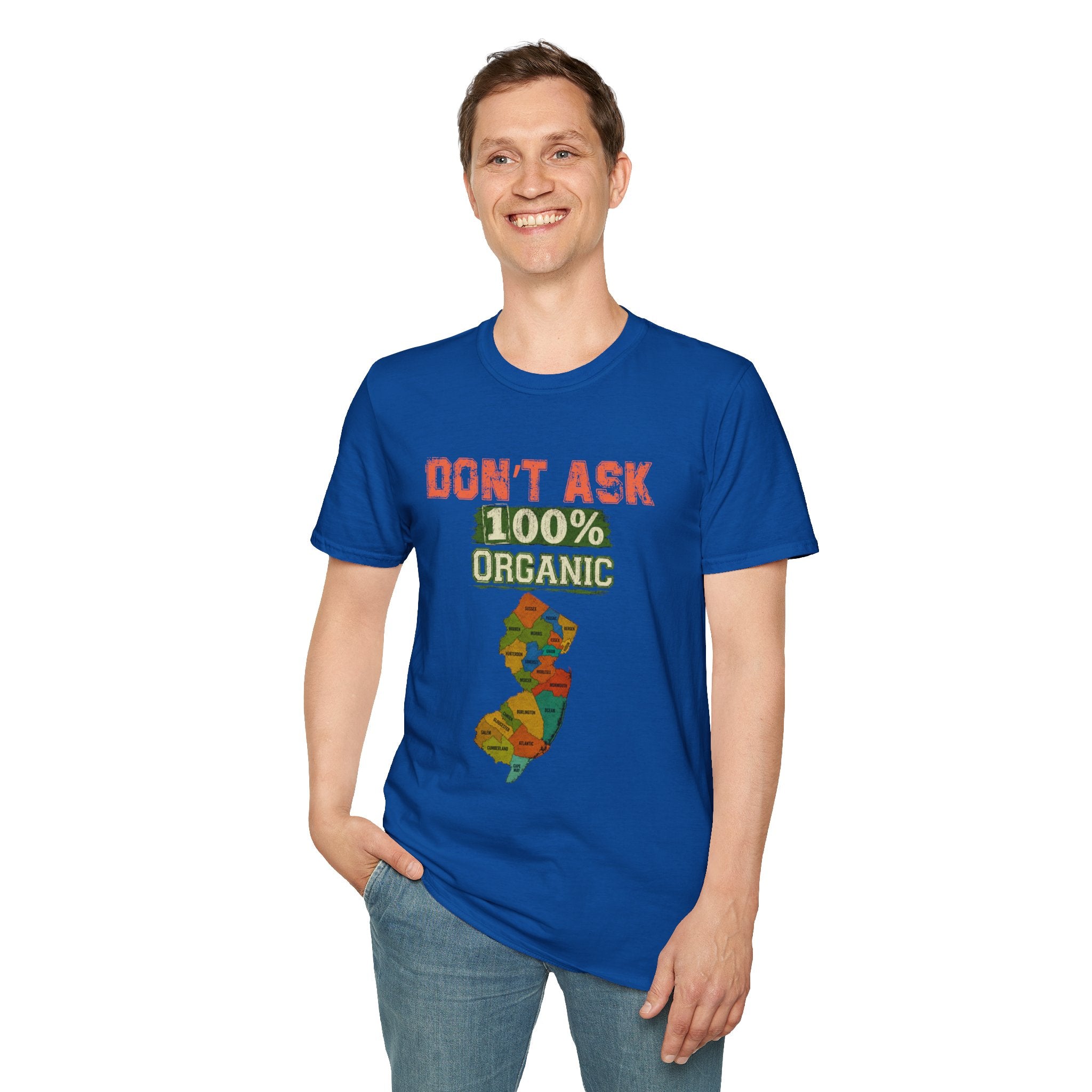 T-Shirt — "Don't Ask 100% Organic"  New Jersey State Pride Tee