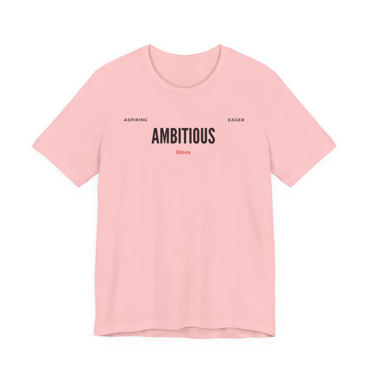 Ambitious Inspirational Motivational Word Graphic Tee
