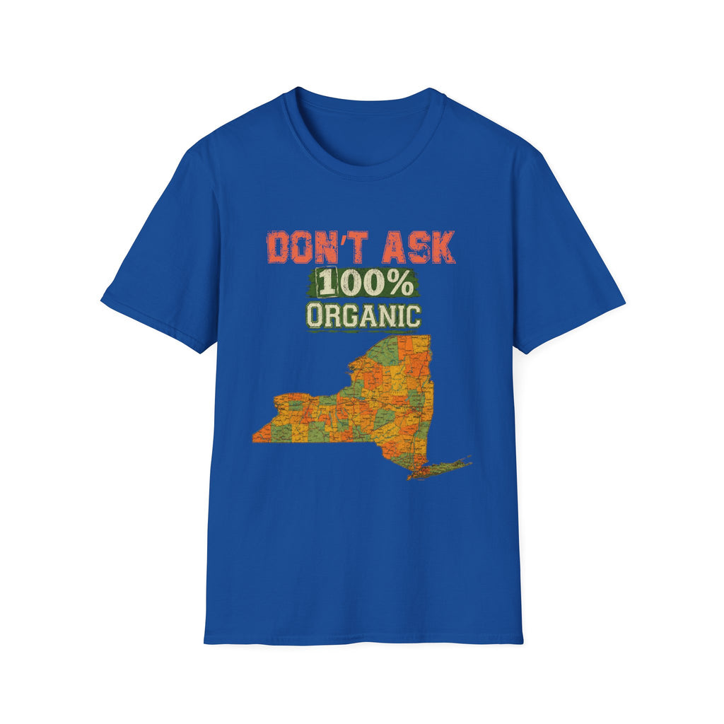 T-Shirt — "Don't Ask 100% Organic" New York Graphic Tee (Vintage Farm / Earthy)