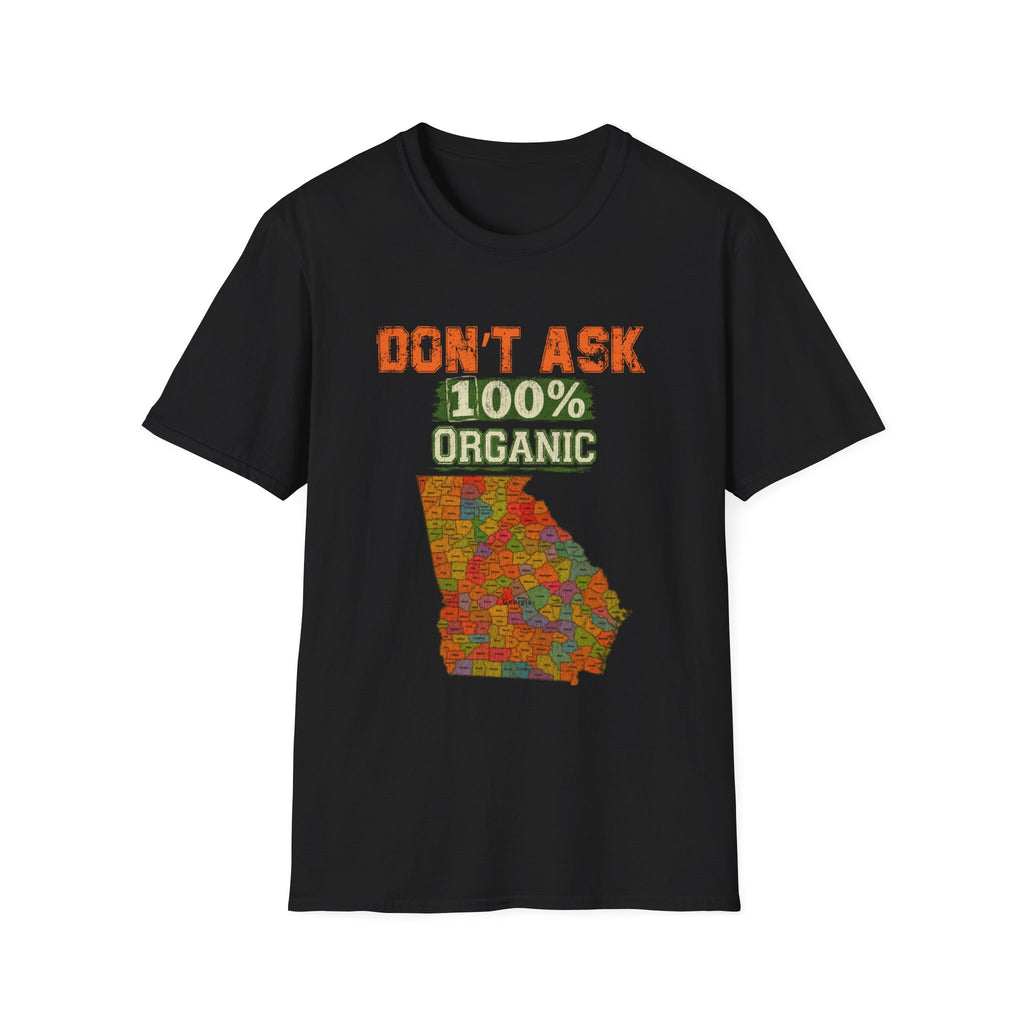 Don't Ask 100% Organic Georgia T-Shirt