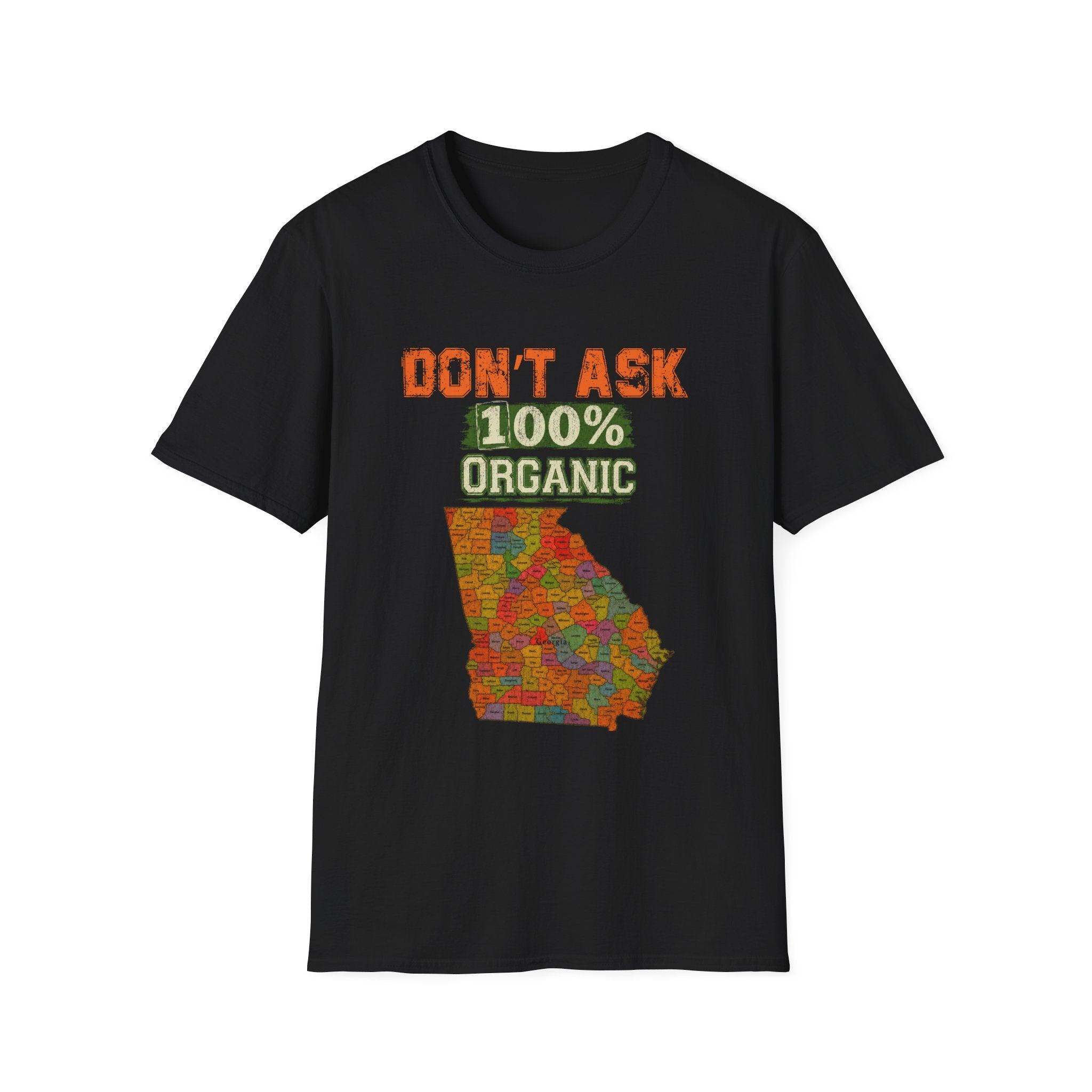 Don't Ask 100% Organic Georgia T-Shirt