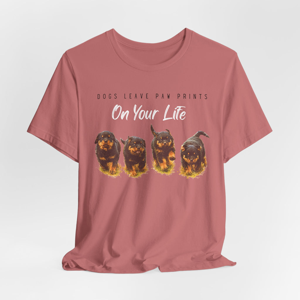 "Dogs Leave Paw Prints on Your Life" Puppies Tee Shirt