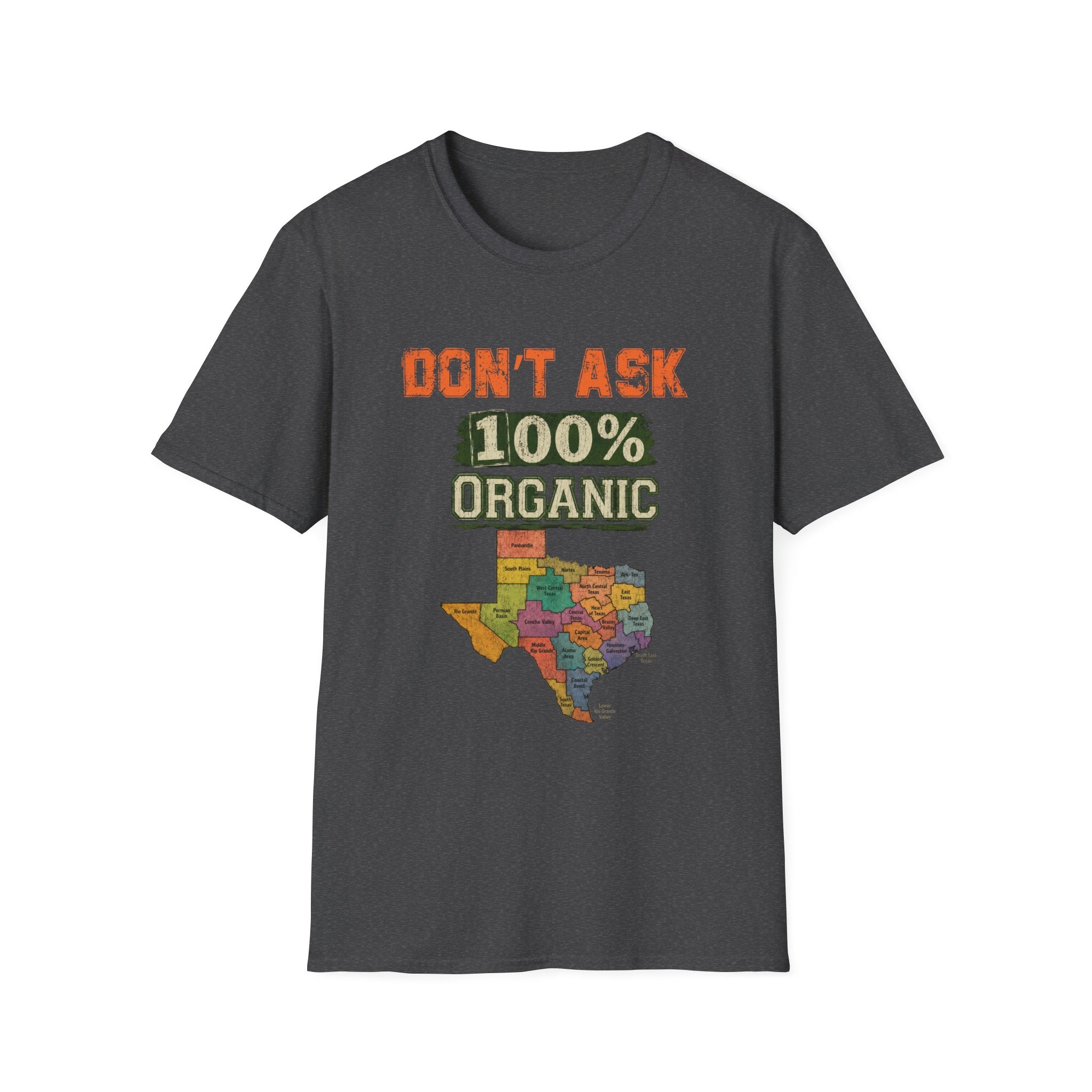 Don't Ask 100% Organic Texas T-Shirt – Funny State Pride Graphic Tee