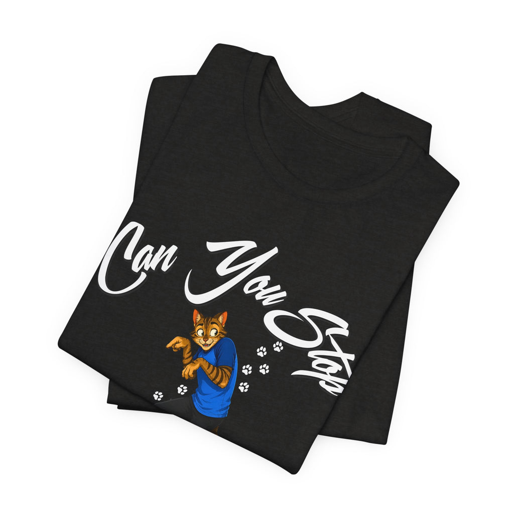 Can You Stop "P" Footing Around??” — Funny Paw Print Tee