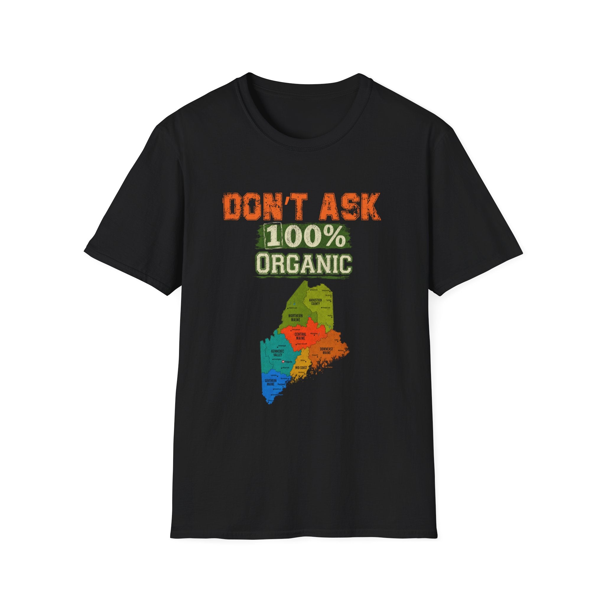 T-Shirt — "Don't Ask 100% Organic" Maine Pride Graphic Tee