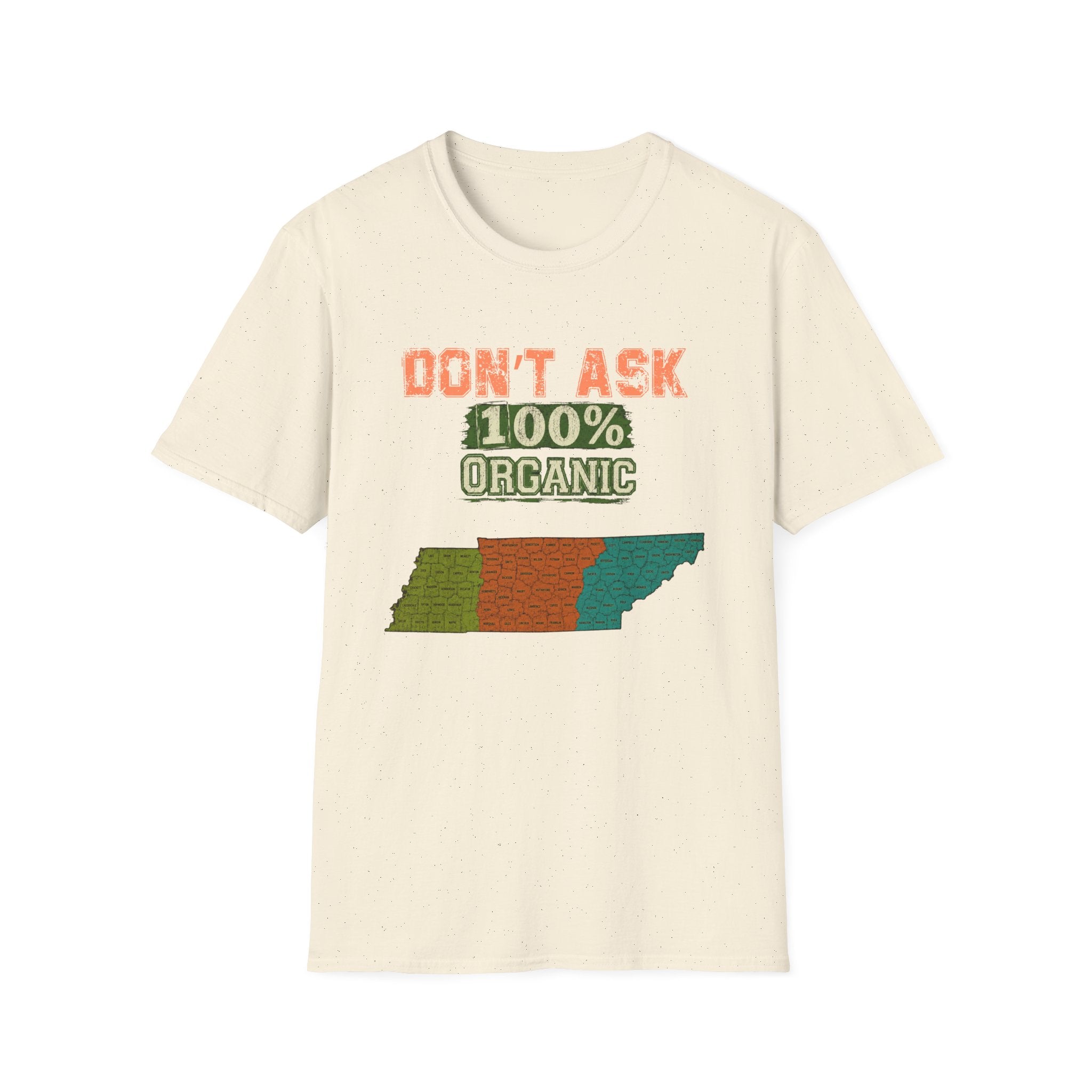 Don't Ask 100% Organic T-Shirt —  Tennessee Funny Natural/Adoption Pride Tee