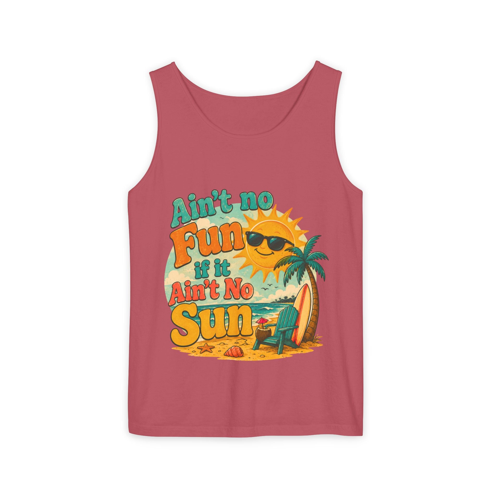 Ain't No Fun If It Ain't No Sun Tank Top — Retro Summer Surf Beach Tee