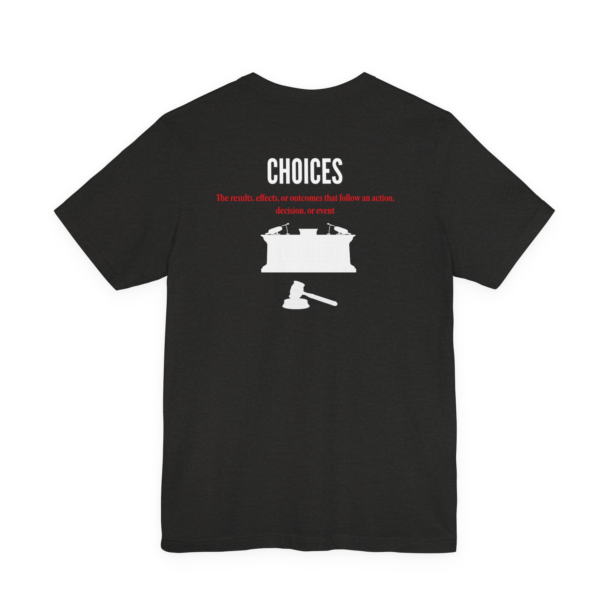 Consequences - Graphic Tee
