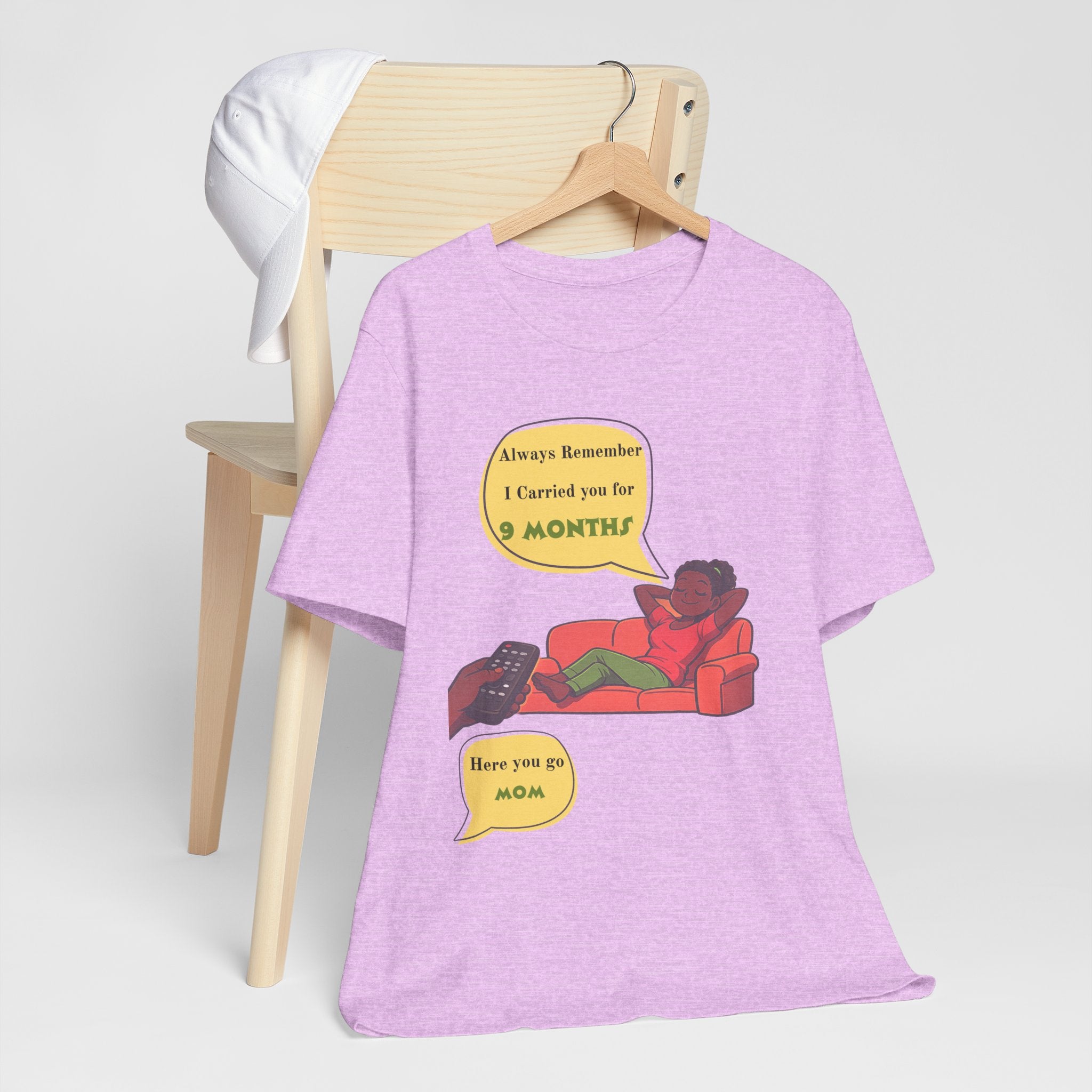 Always Remember I Carried You for 9 Months" Relaxed Mom Humor Shirt