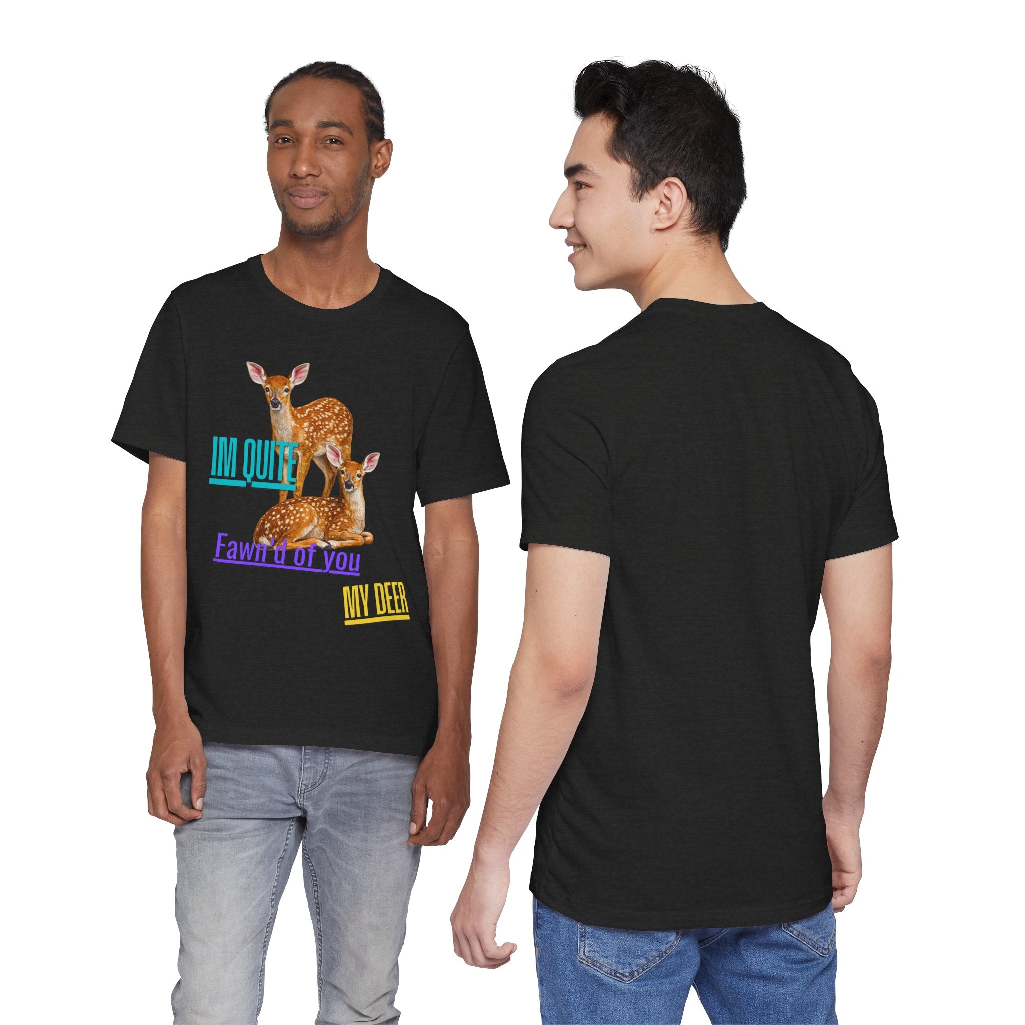 “I’m Quite Fawnd of You My Deer”  Cute Deer Graphic Tee