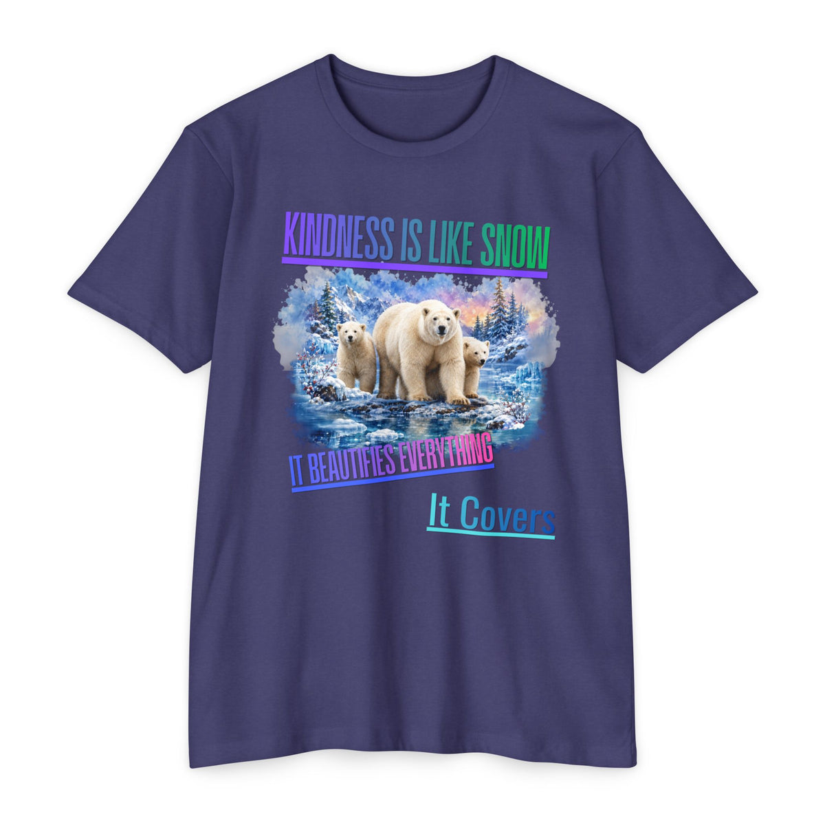 Kindness Is Like Snow Polar Bear T-Shirt