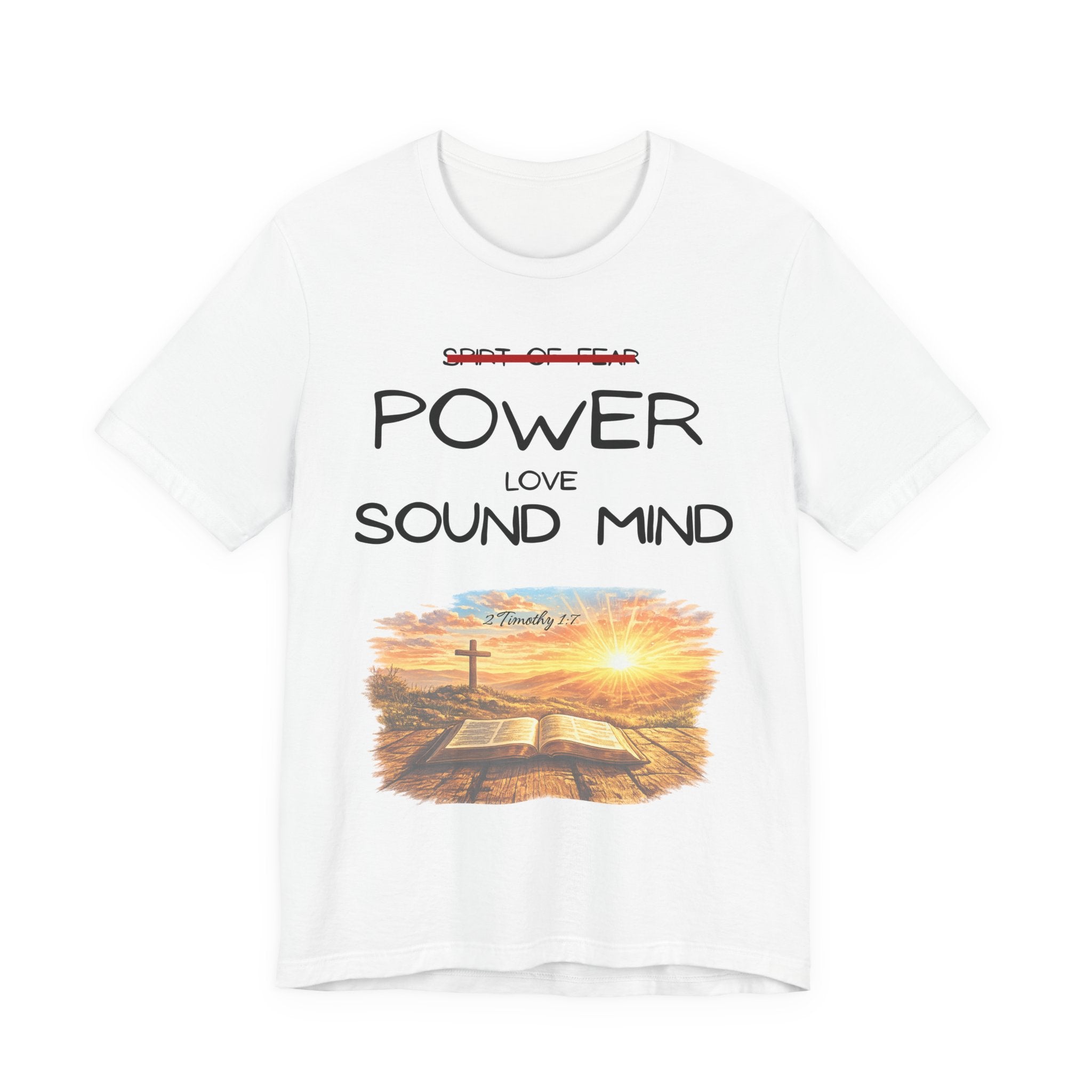 Power, Love, Sound Mind Christian T-Shirt — Bible Cross Sunrise Faith Tee