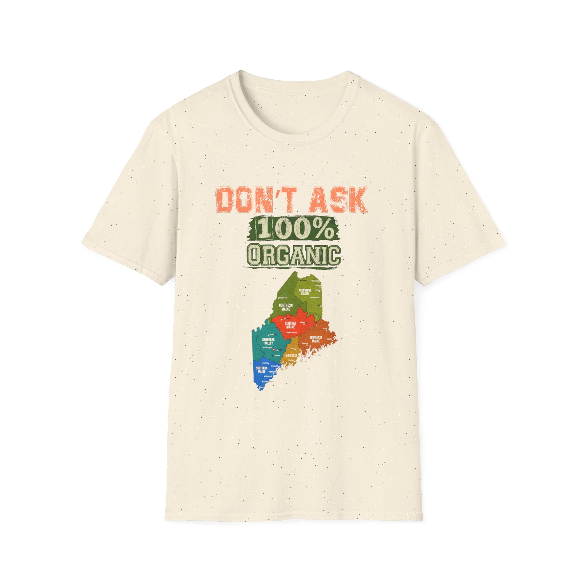 T-Shirt — "Don't Ask 100% Organic" Maine Pride Graphic Tee