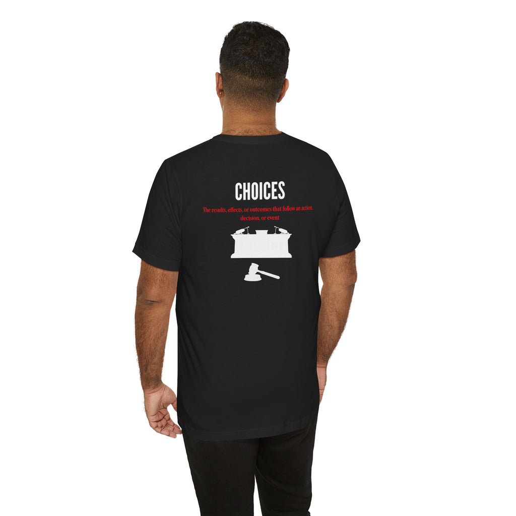 Consequences - Graphic Tee