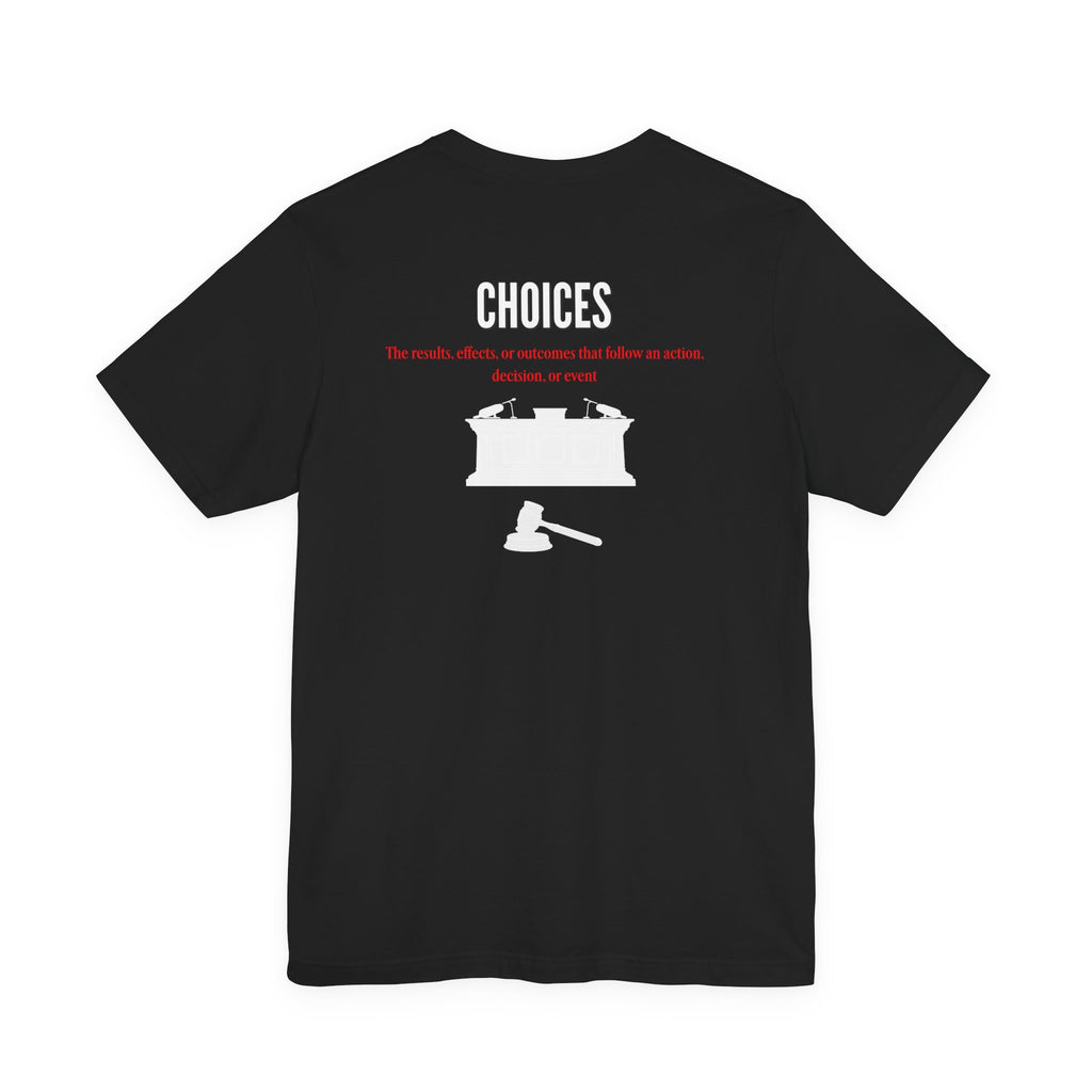 Consequences - Graphic Tee