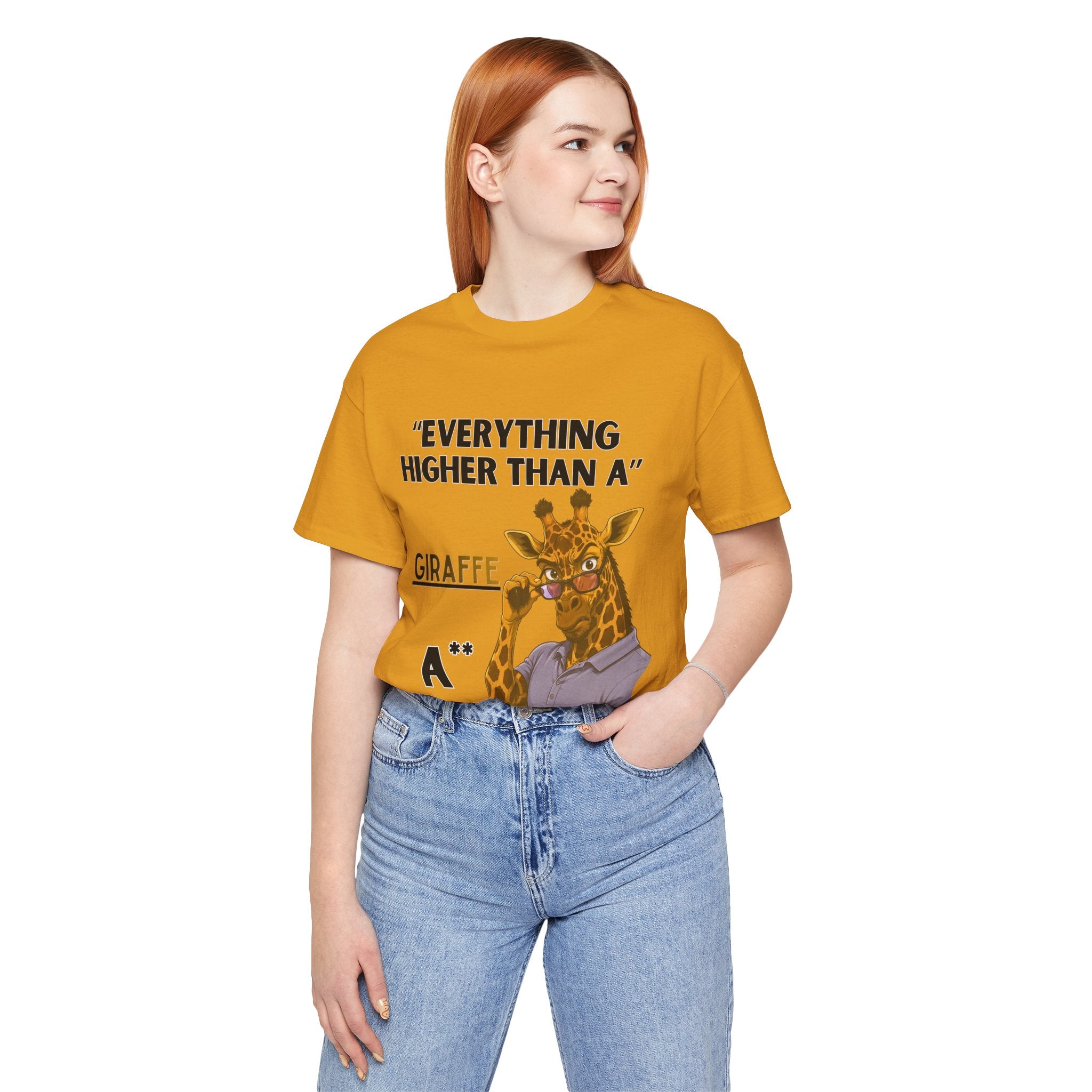 Everything Higher Than A  Giraffe-Funny Animal Pun Shirt