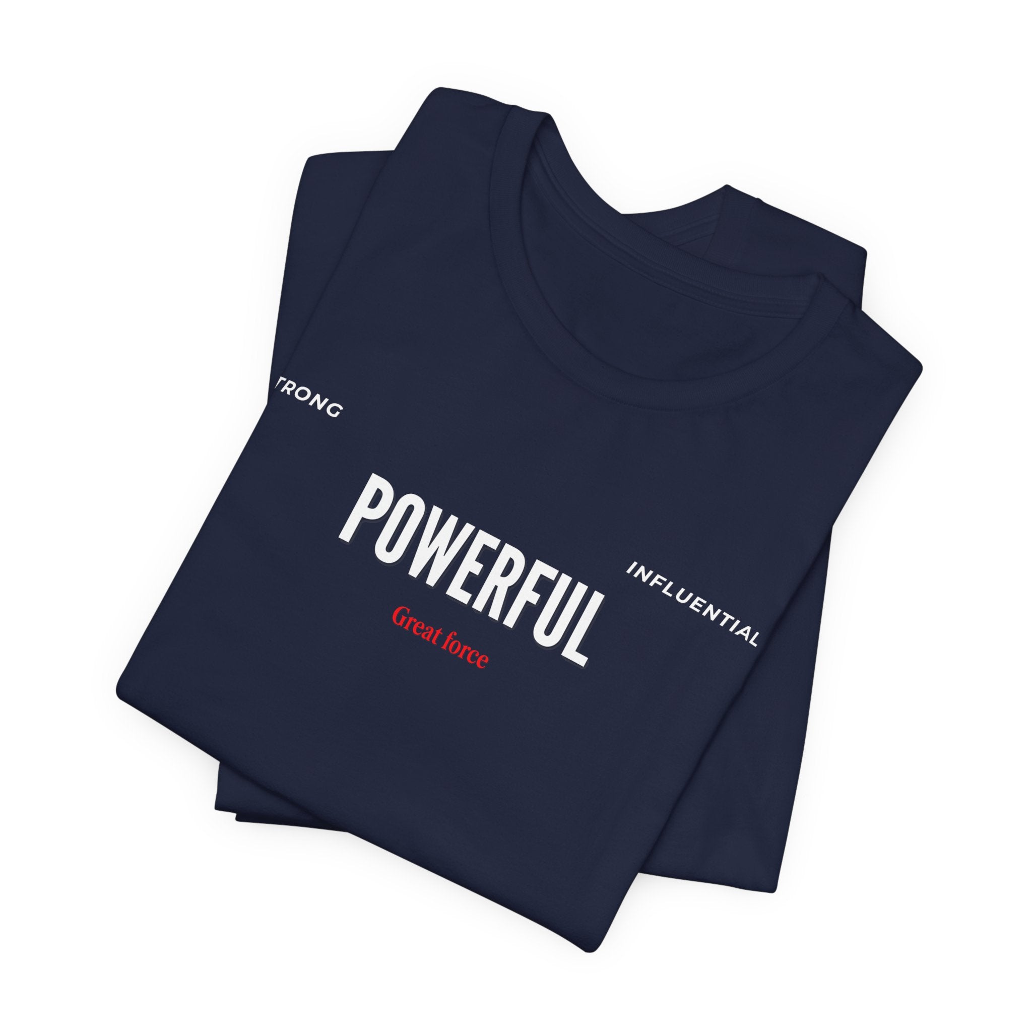 Powerful / Mighty Graphic Tee — Inspirational Strength T-Shirt