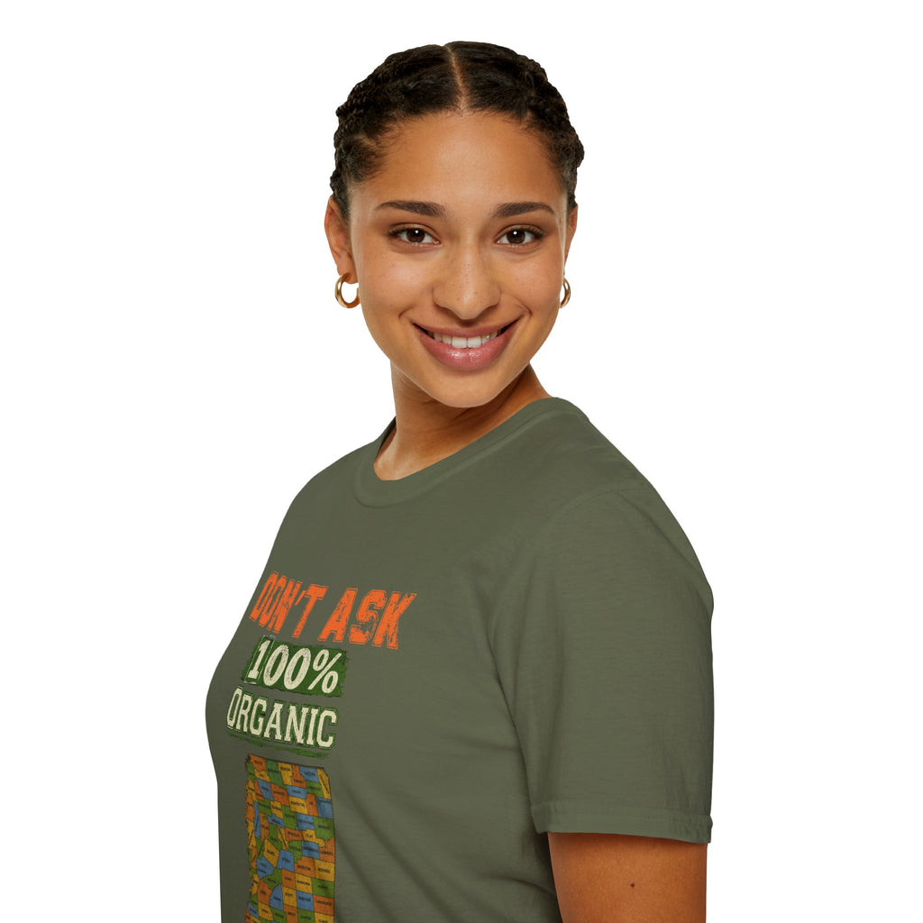 T-Shirt — "Don't Ask 100% Organic"  Mississippi Graphic Tee