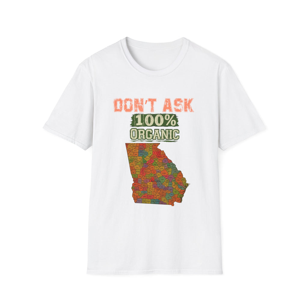 Don't Ask 100% Organic Georgia T-Shirt