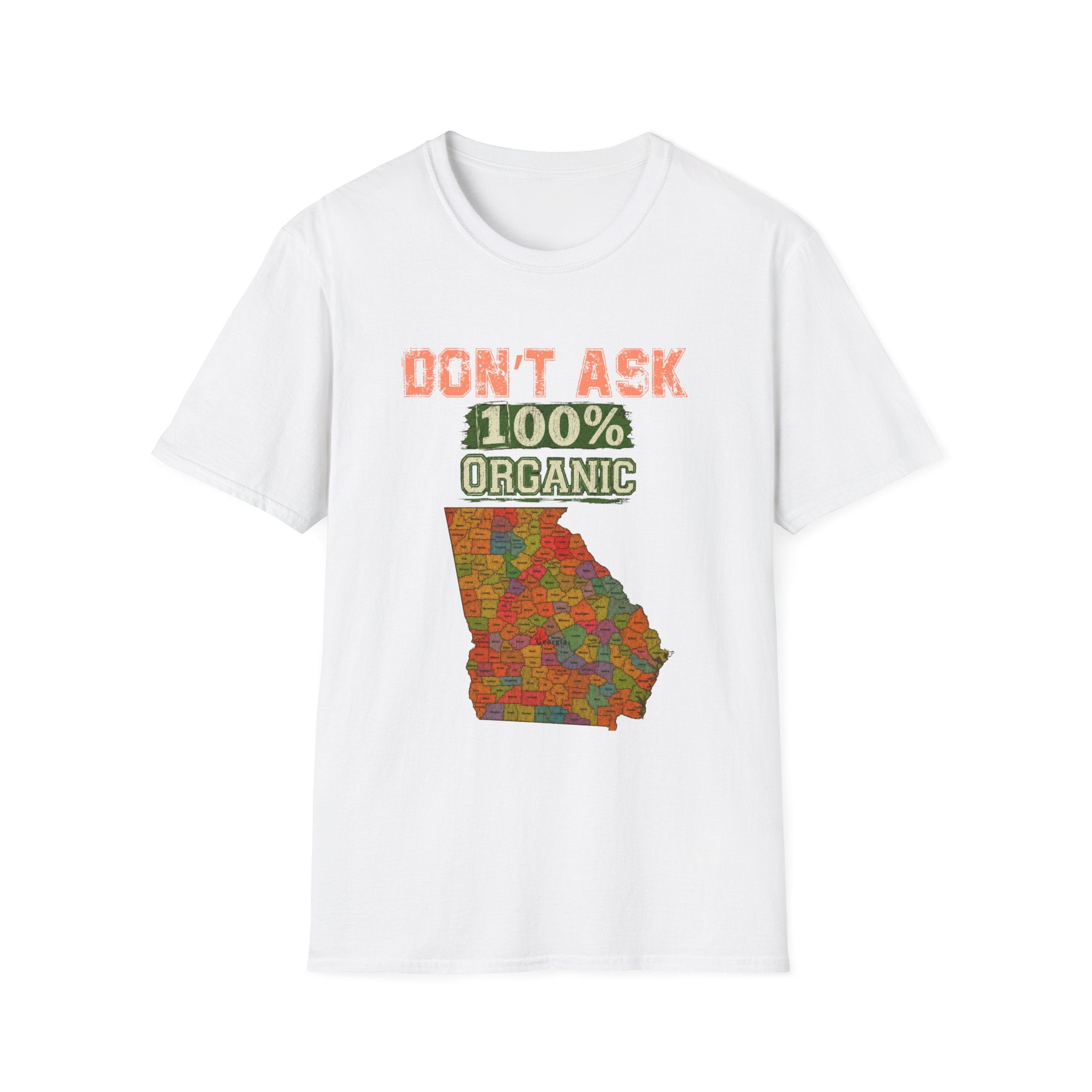 Don't Ask 100% Organic Georgia T-Shirt