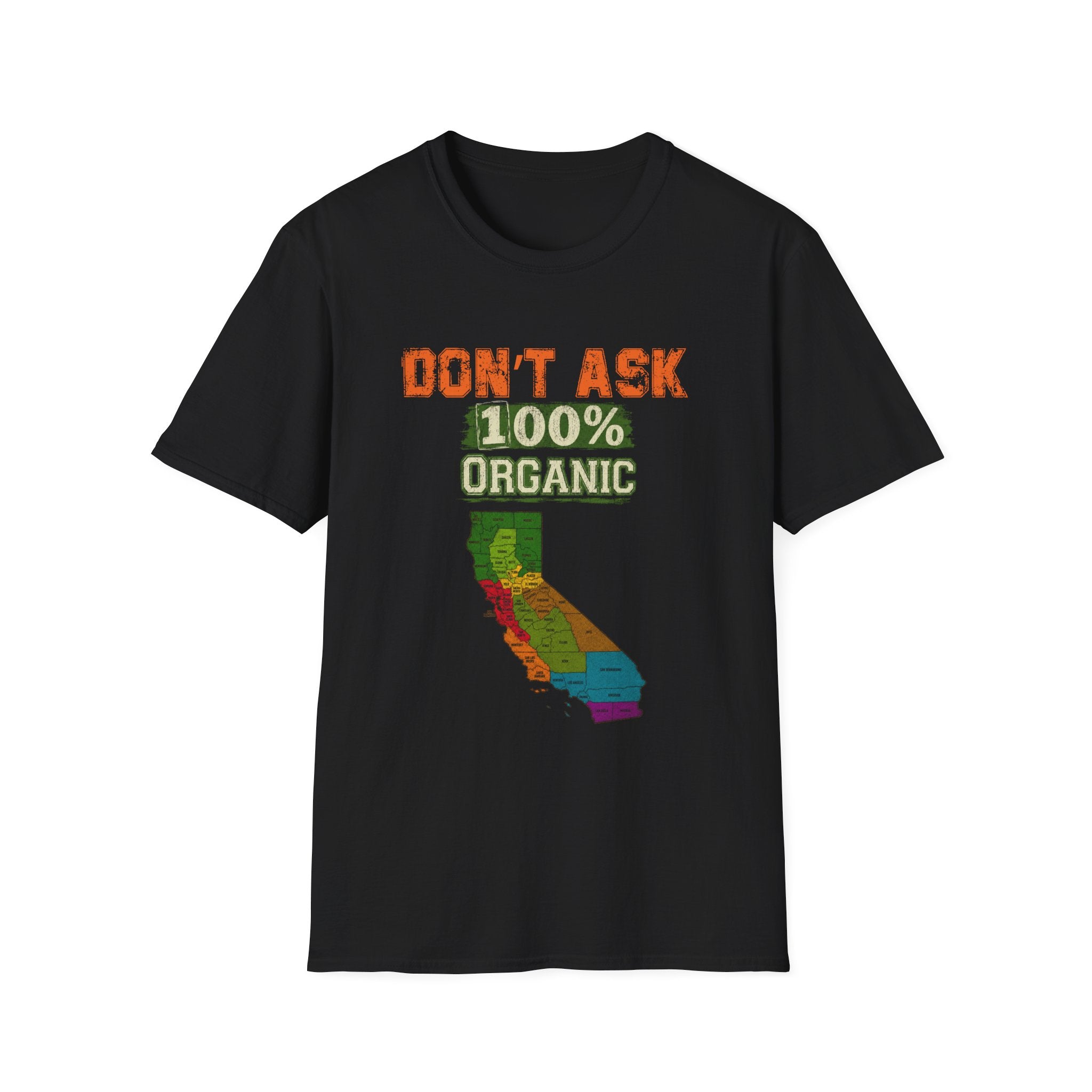 Don't Ask 100% Organic California T-Shirt