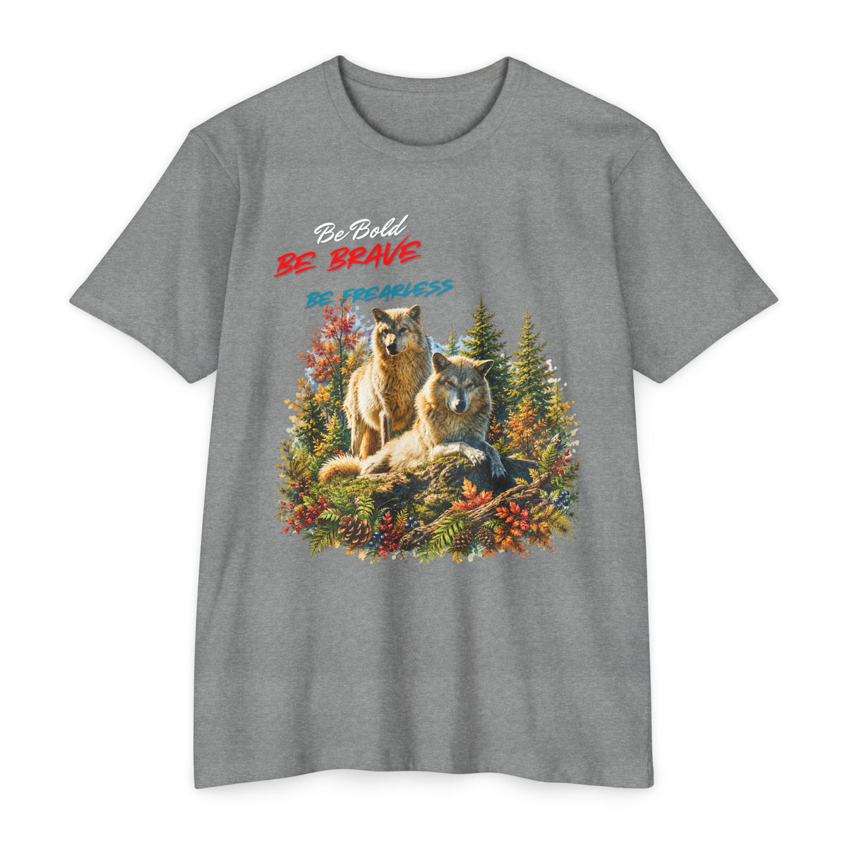 Be Brave Be Fearless Wolf Graphic T‑Shirt