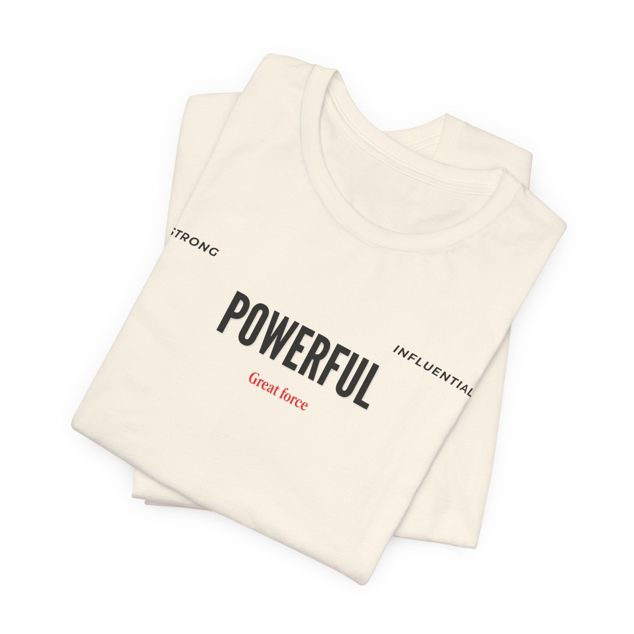 Powerful / Mighty Graphic Tee — Inspirational Strength T-Shirt