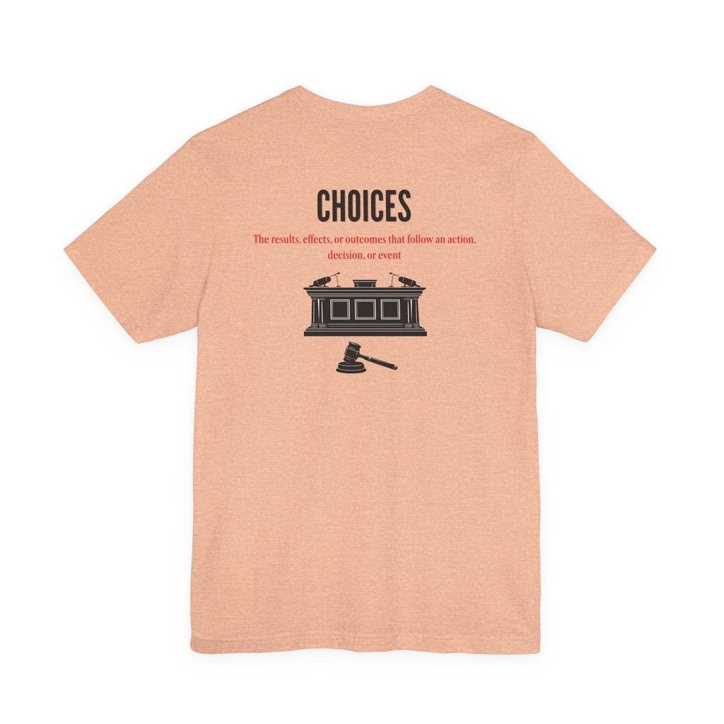 Consequences - Graphic Tee
