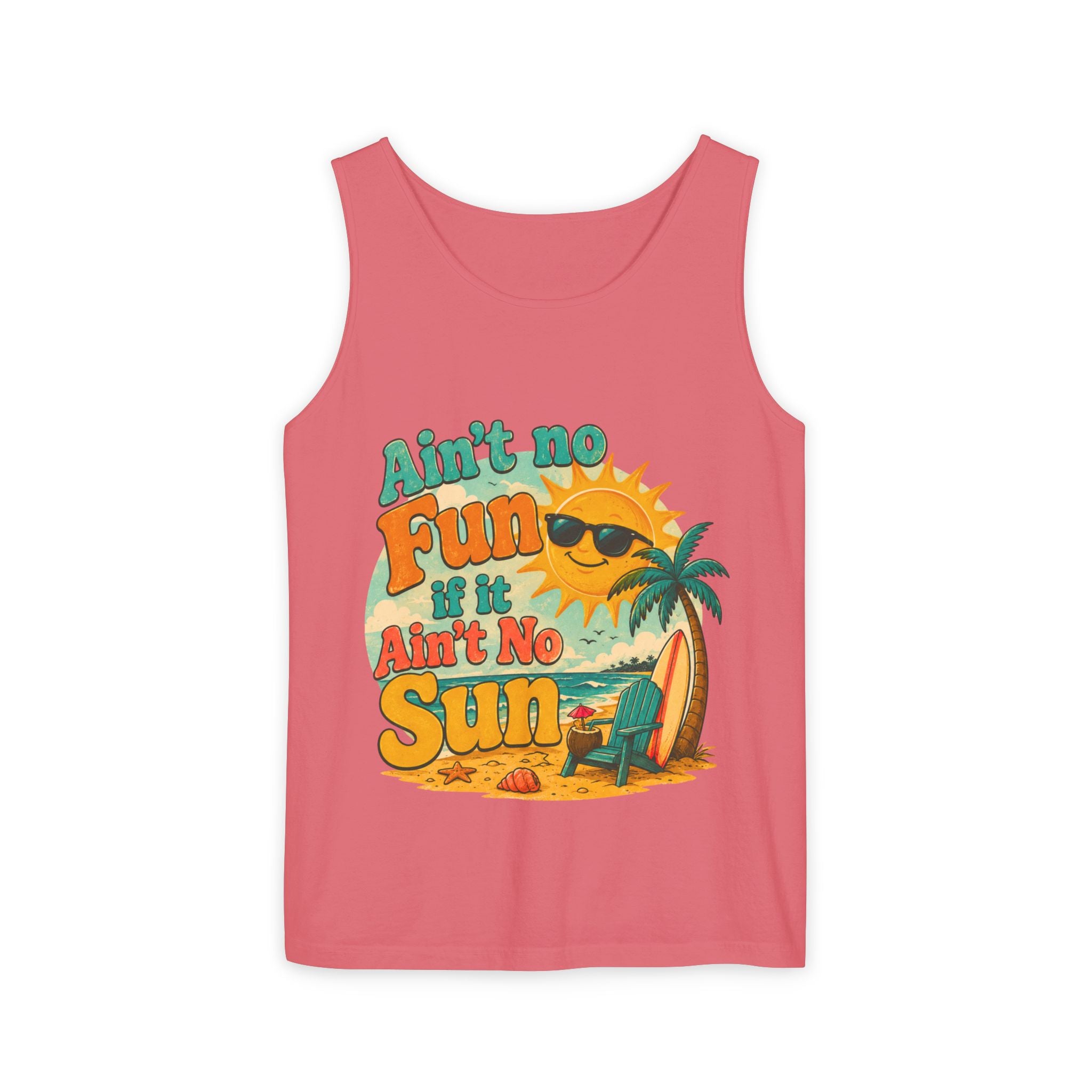 Ain't No Fun If It Ain't No Sun Tank Top — Retro Summer Surf Beach Tee
