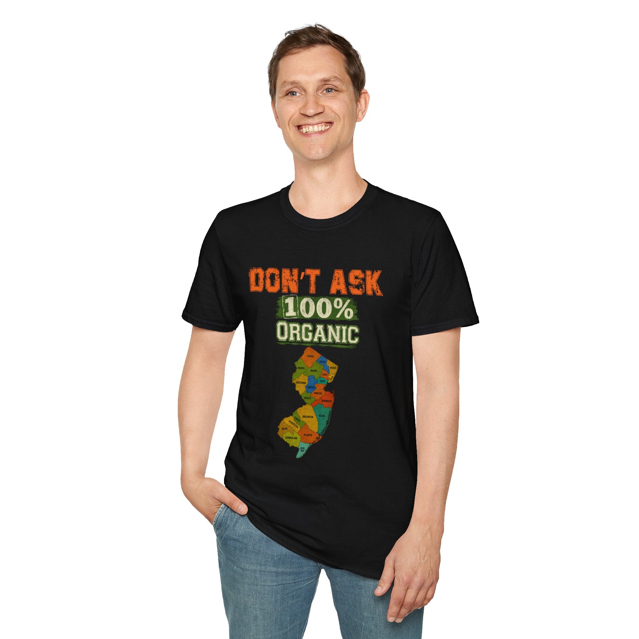 T-Shirt — "Don't Ask 100% Organic"  New Jersey State Pride Tee