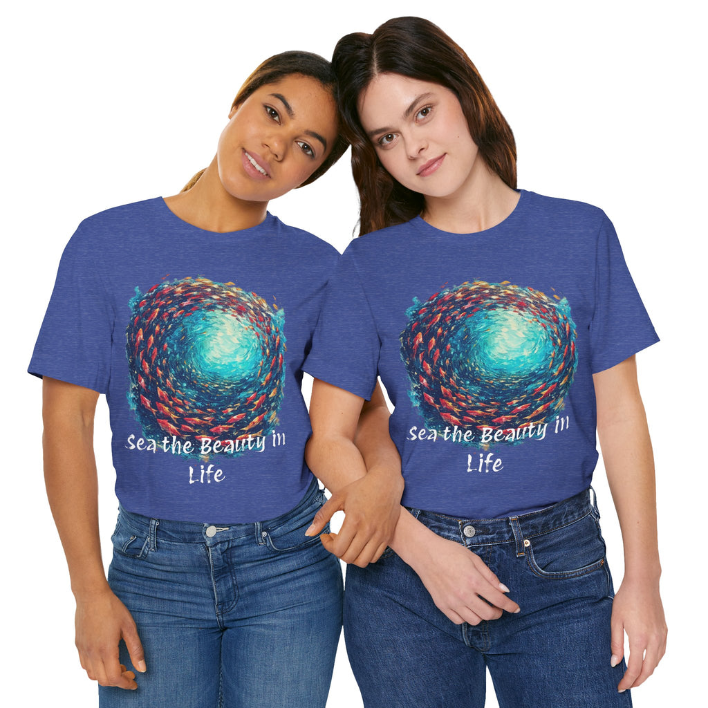 "Sea the Beauty in Life" ocean shirt