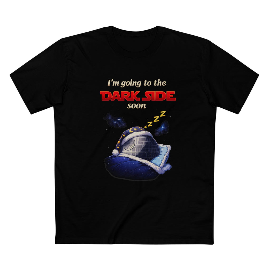 Dark Side Tee — "I'm Going to the Dark Side (Good)" Retro Sleepy Death Star T‑Shirt