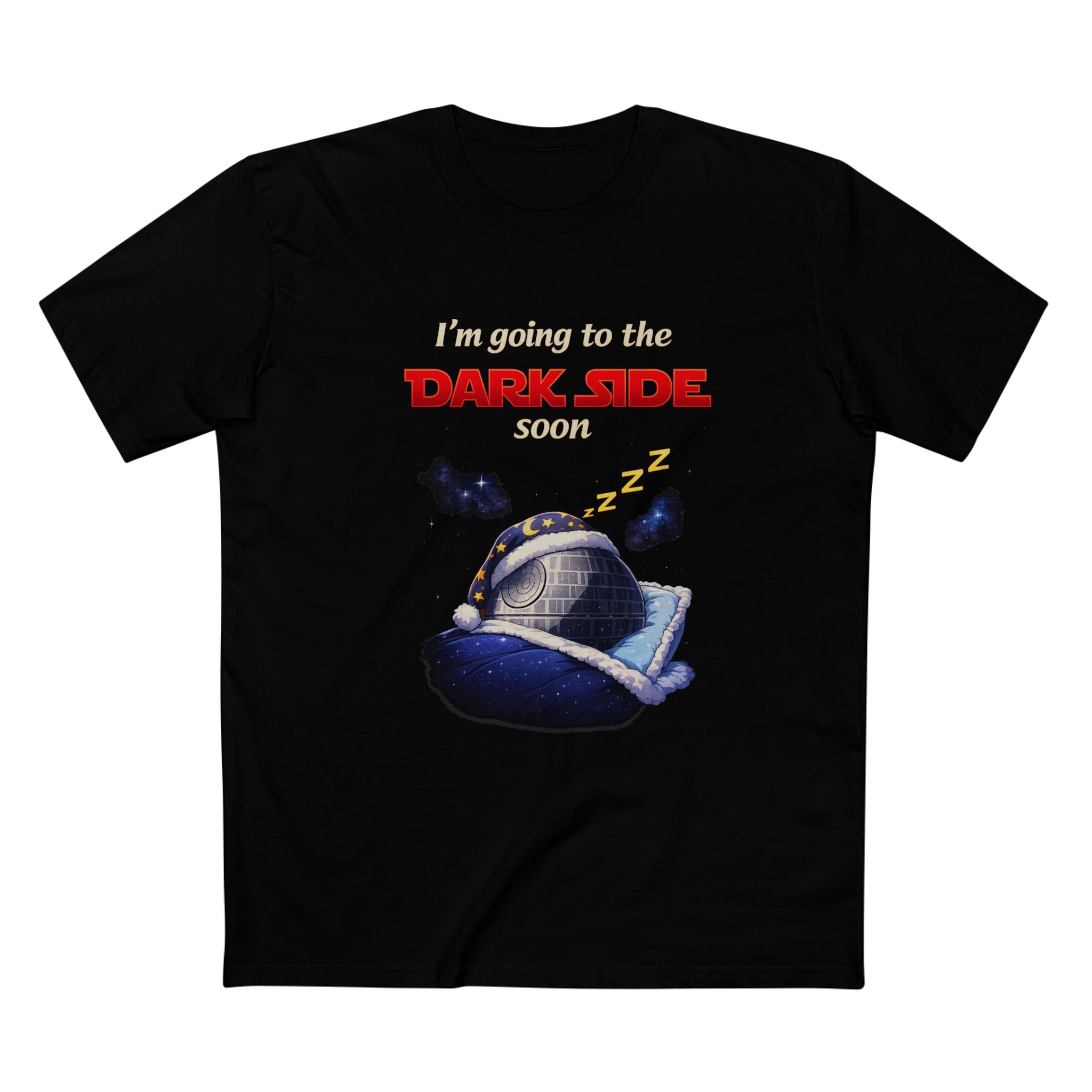 Dark Side Tee — "I'm Going to the Dark Side (Good)" Retro Sleepy Death Star T‑Shirt
