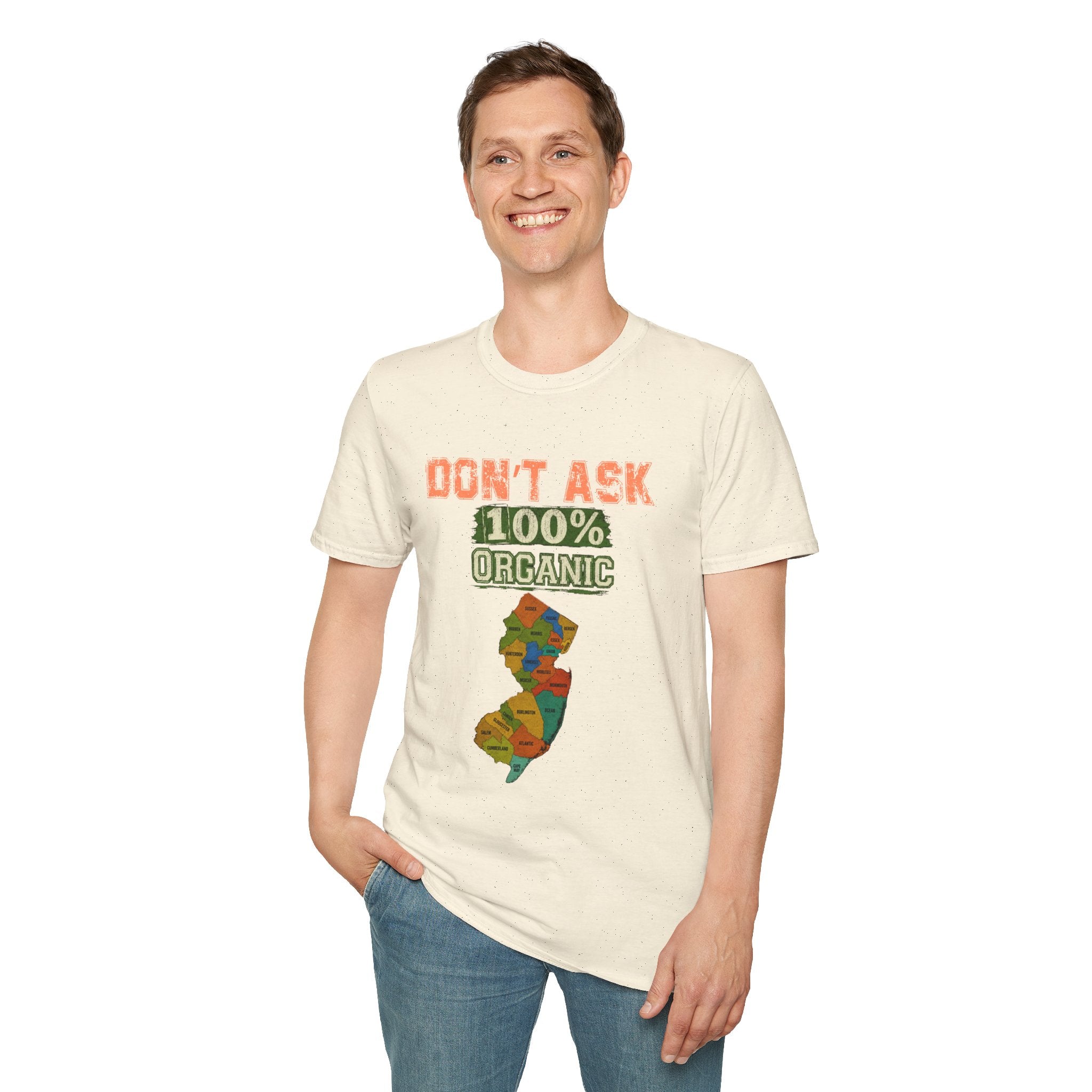 T-Shirt — "Don't Ask 100% Organic"  New Jersey State Pride Tee