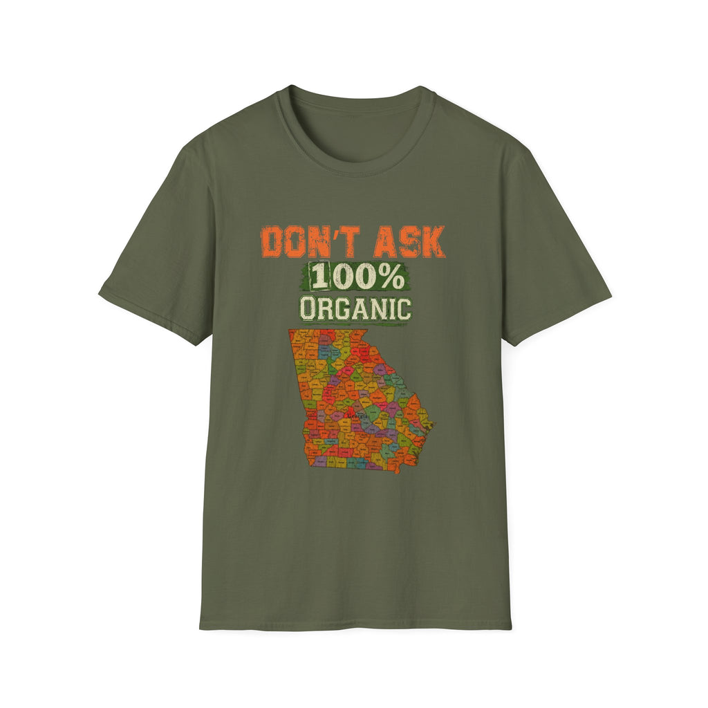 Don't Ask 100% Organic Georgia T-Shirt
