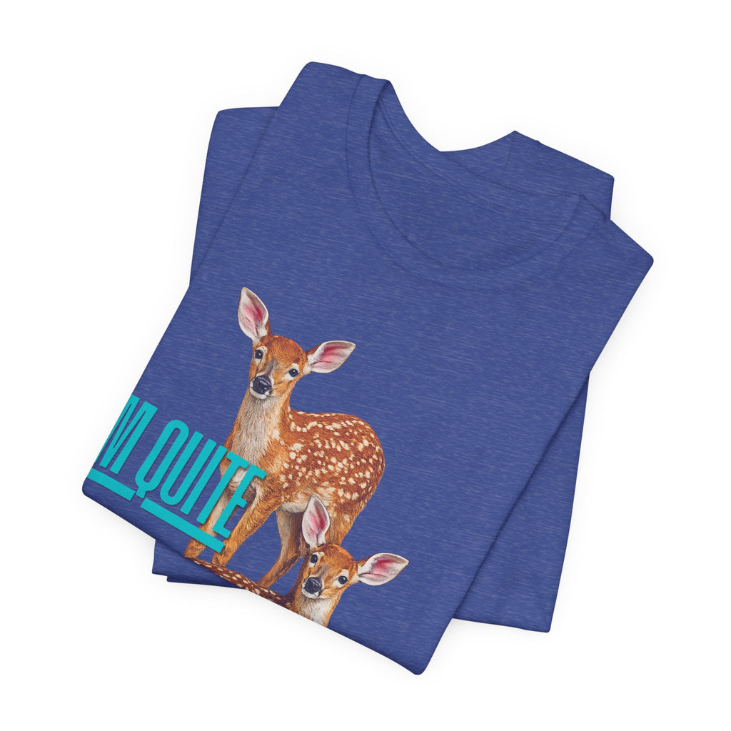 “I’m Quite Fawnd of You My Deer”  Cute Deer Graphic Tee