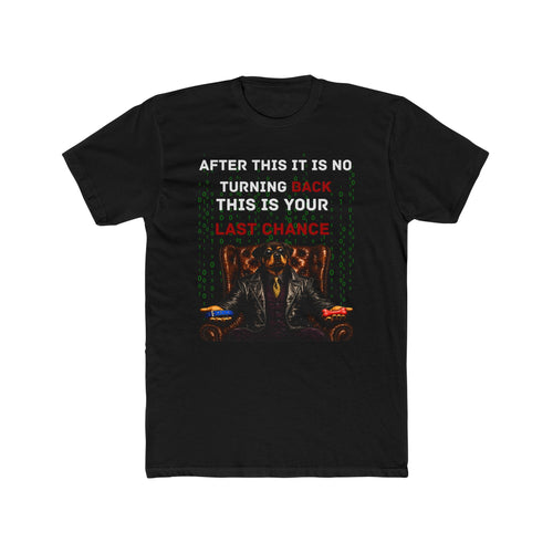 "After This It Is No Turning Back' Graphic Tee