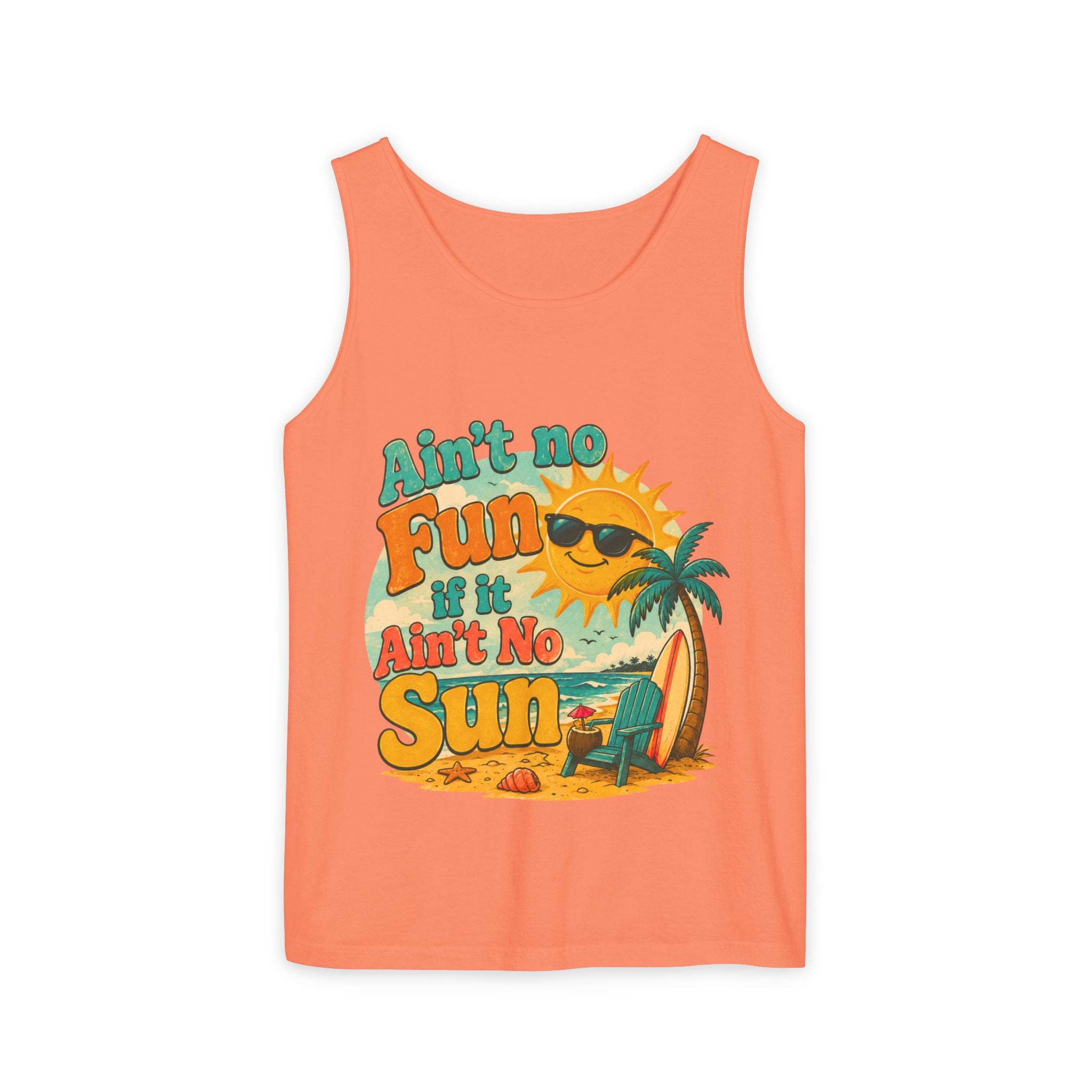 Ain't No Fun If It Ain't No Sun Tank Top — Retro Summer Surf Beach Tee
