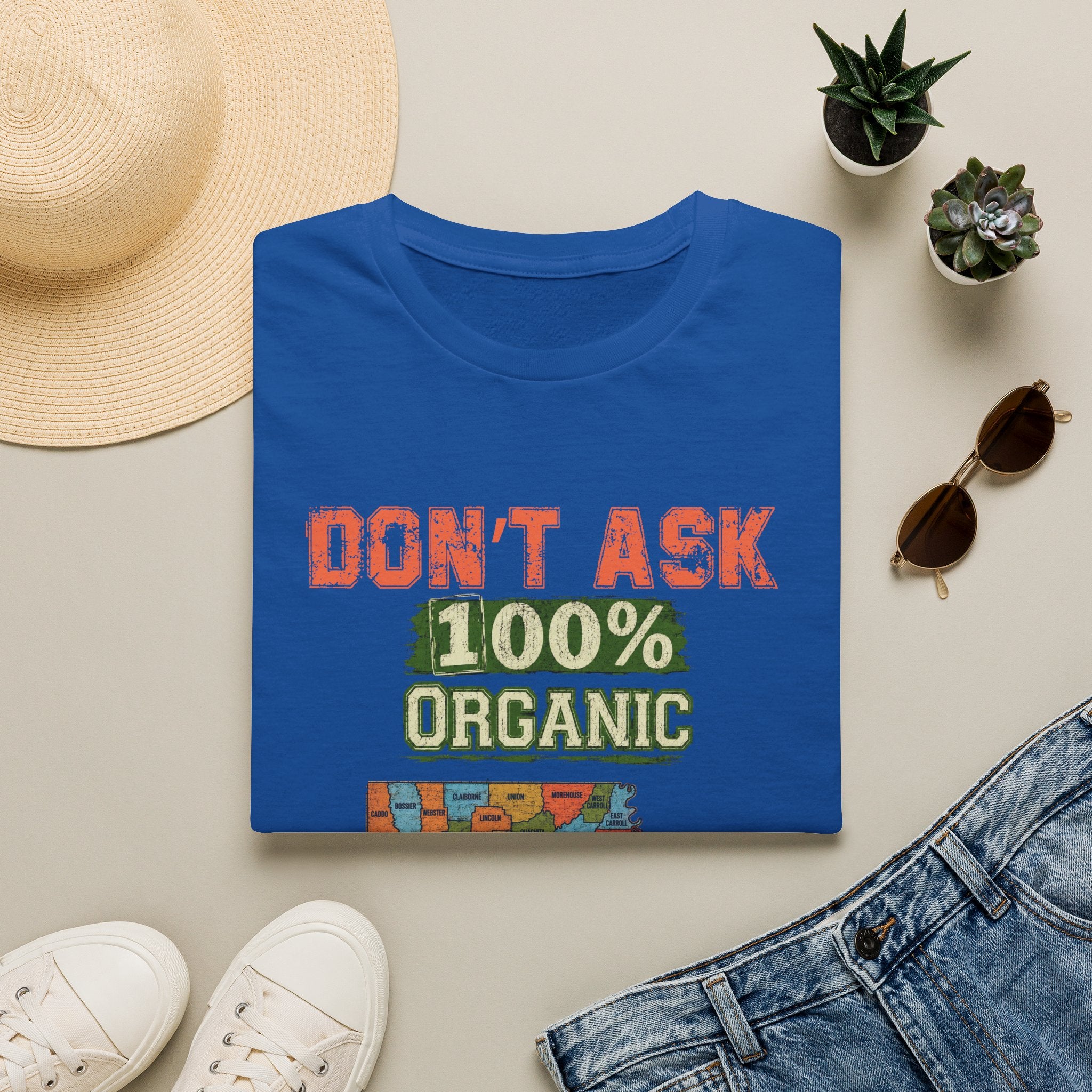 T-Shirt — “Don’t Ask 100% Organic” Louisiana Map Graphic