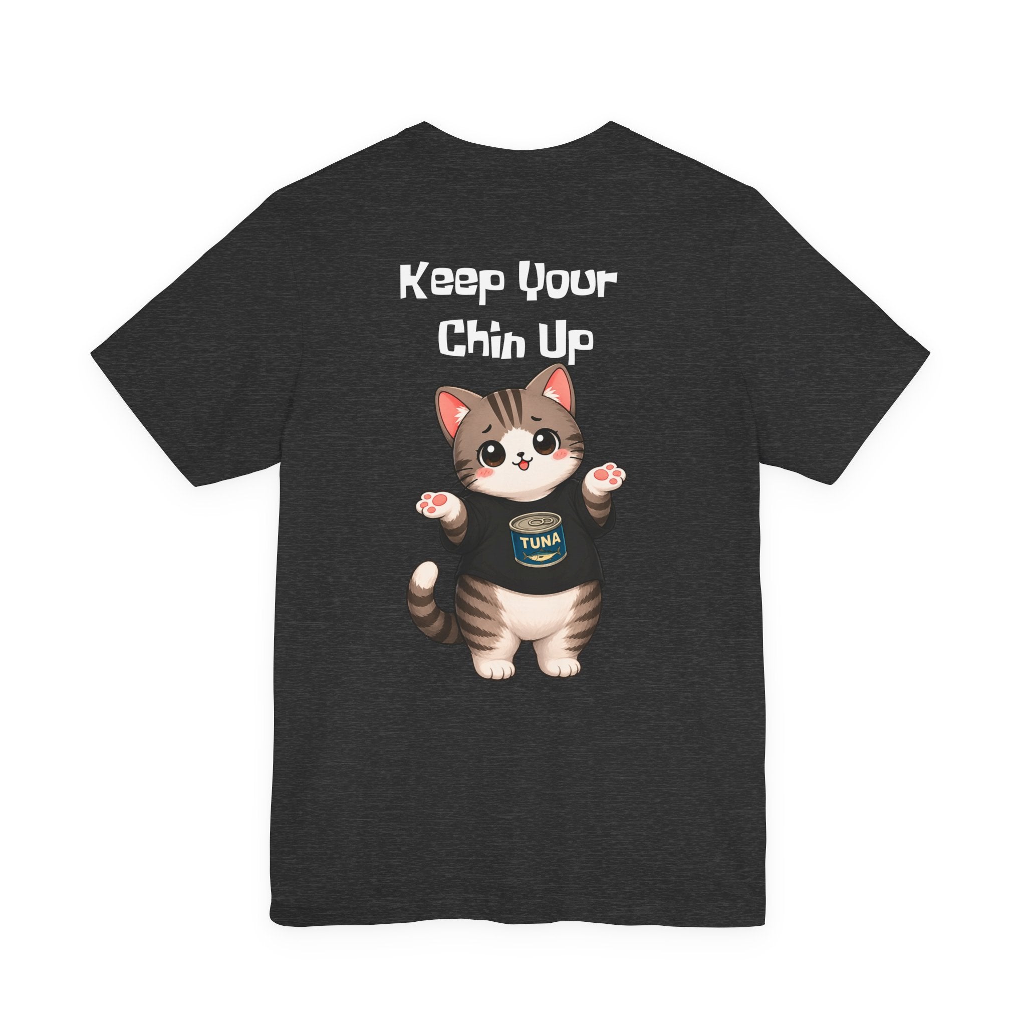 Cat Tee — "Keep Your Chin Up" Cute Motivational T-Shirt